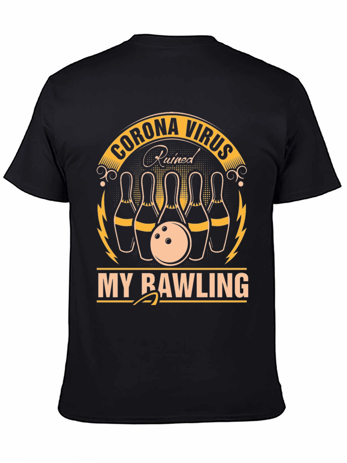 Corona Virus Ruined My Bowling T-Shirt