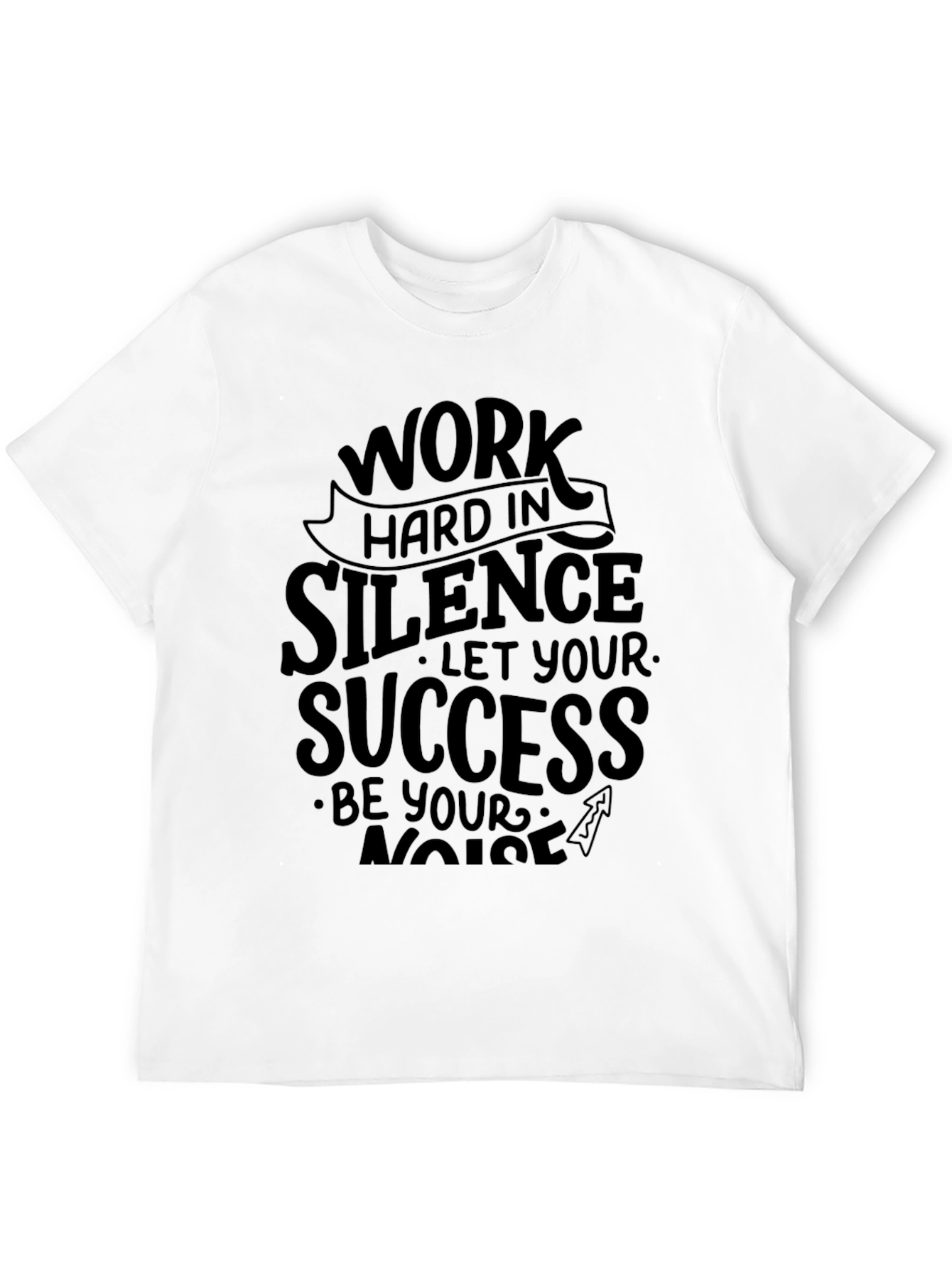Work Hard In Silence Graphic Tee