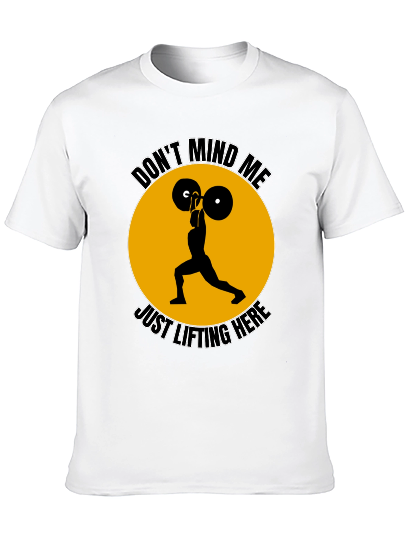 Dont Mind Me Lifting T-Shirt