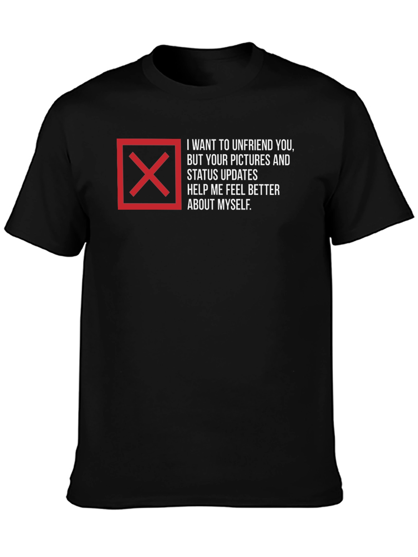 Unfriend Me T-Shirt - Funny Sarcastic Tee