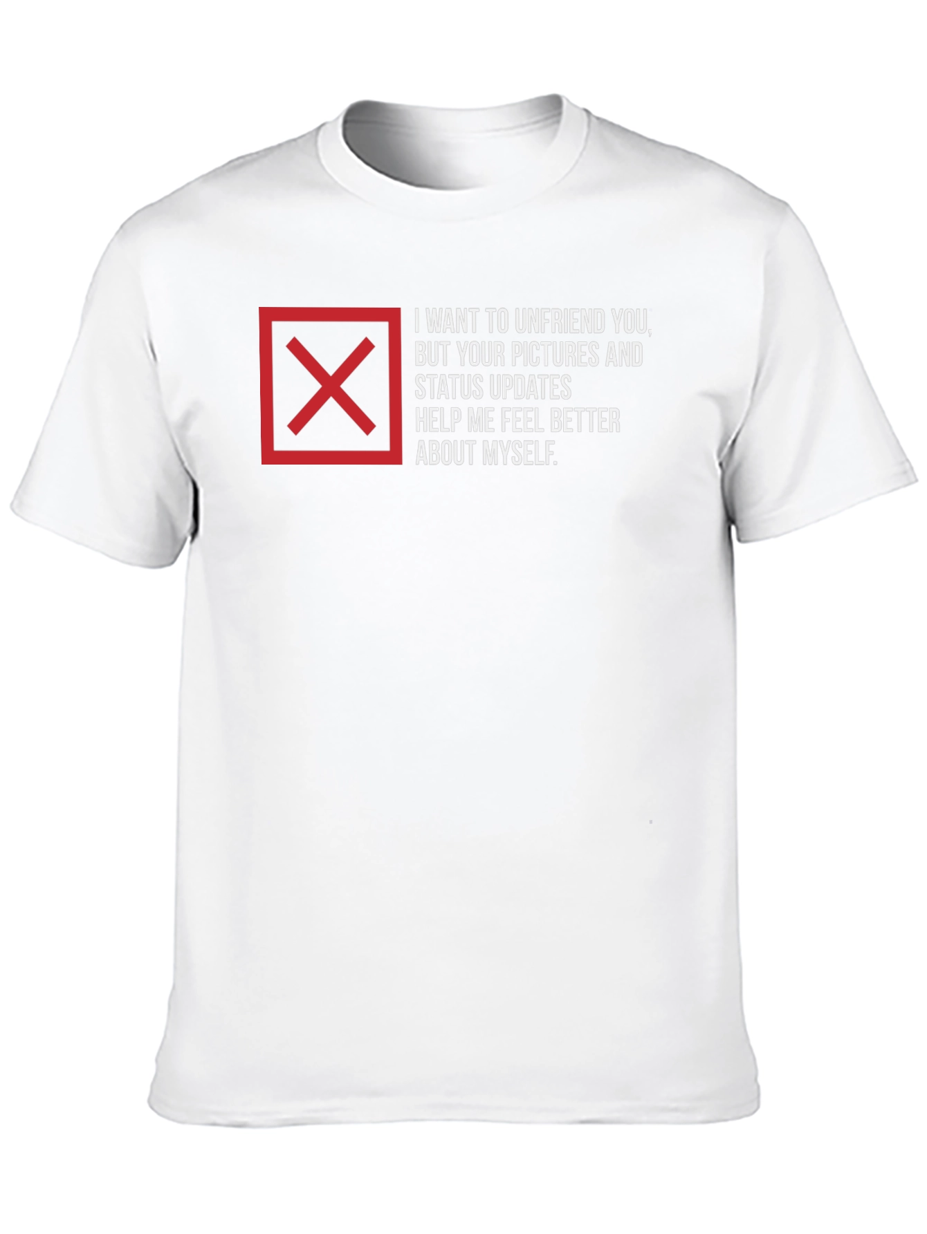 Unfriend Me T-Shirt - Funny Sarcastic Tee