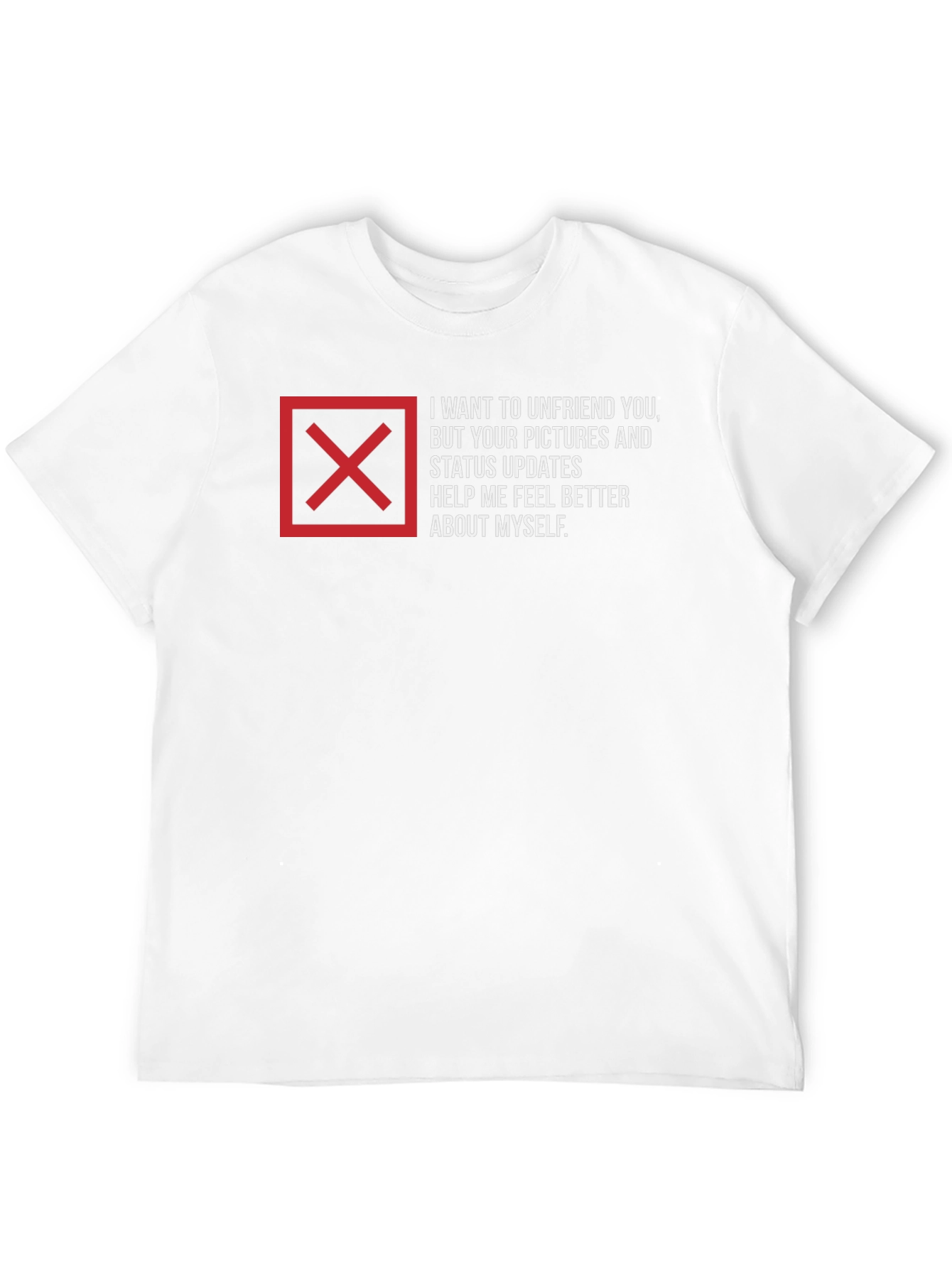 Unfriend Me T-Shirt - Funny Sarcastic Tee