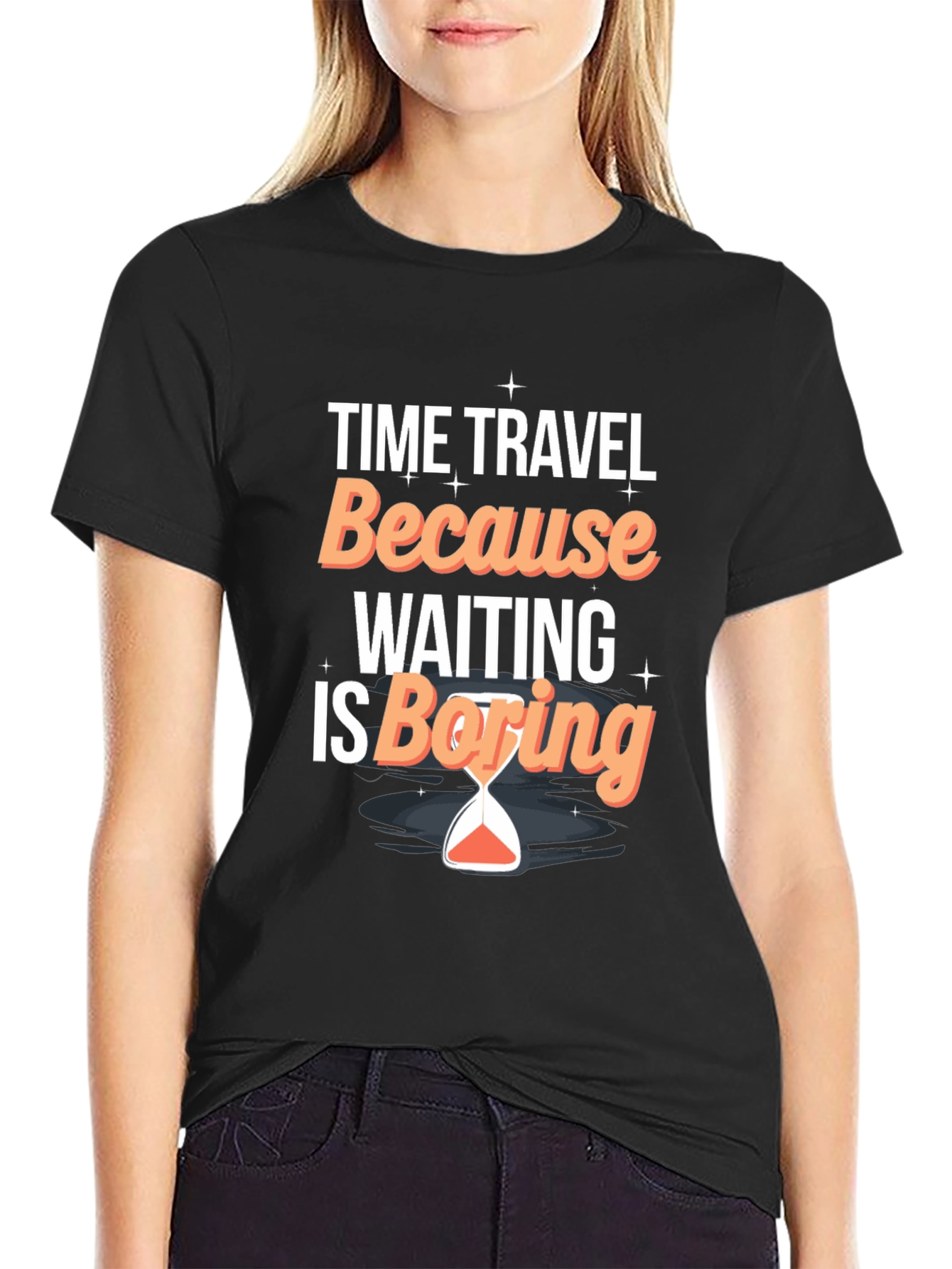 Time Travel Because Waiting Is Boring T-Shirt