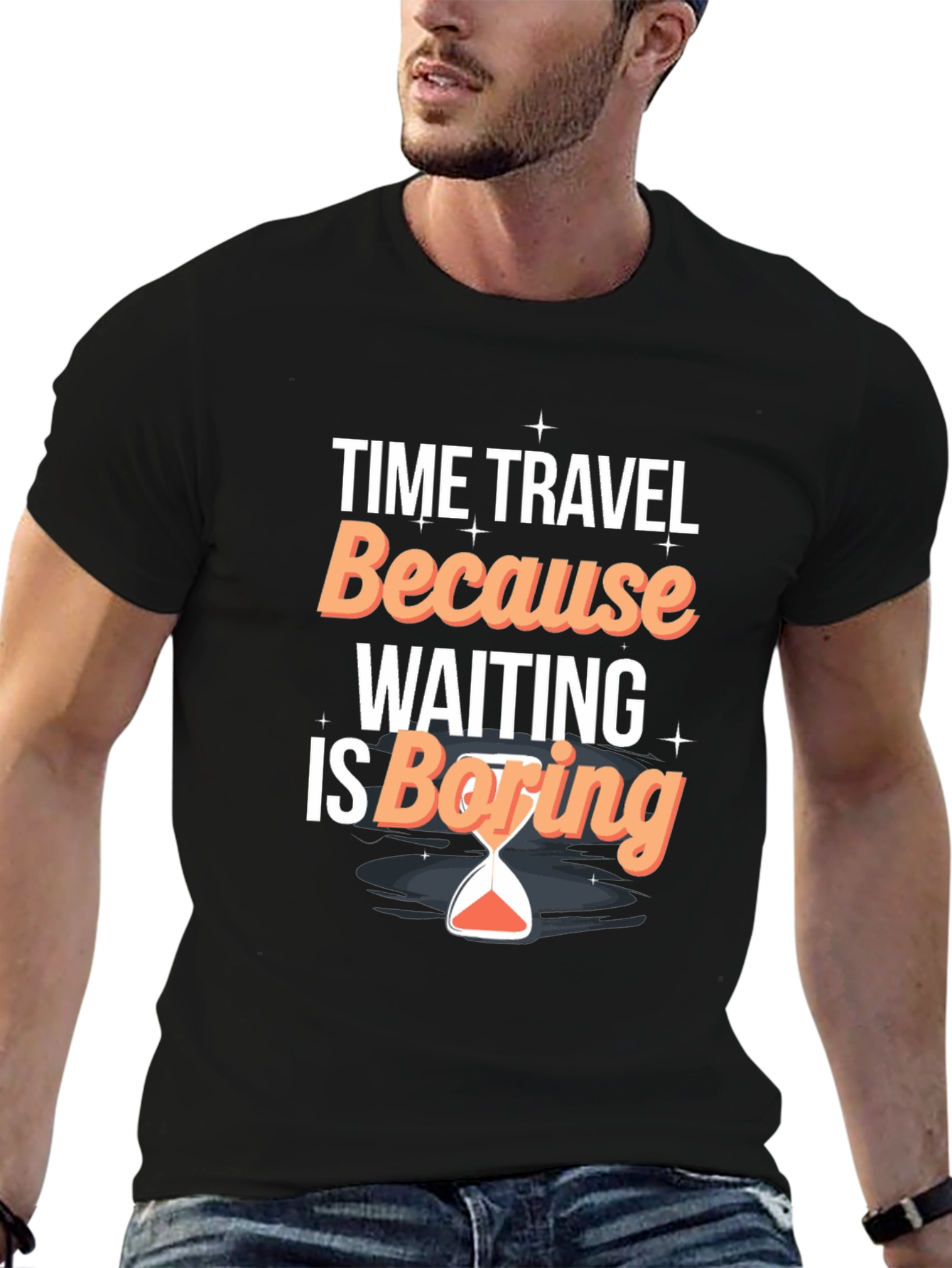 Time Travel Because Waiting Is Boring T-Shirt