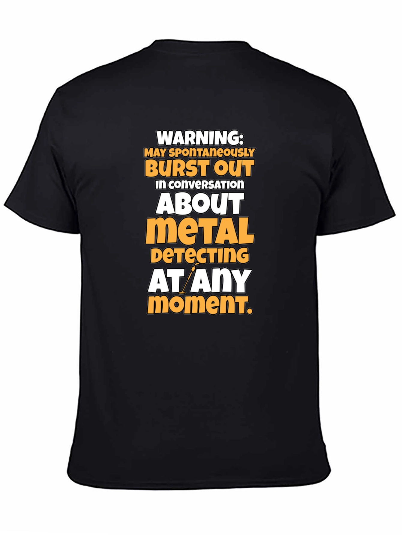 Metal Detecting Warning T-Shirt - Funny Hobby Tee