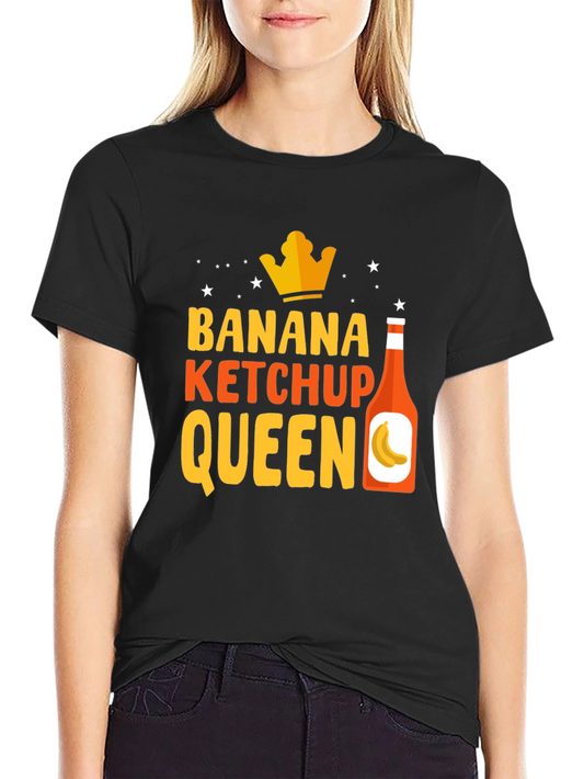 Banana Ketchup Queen Funny T-Shirt