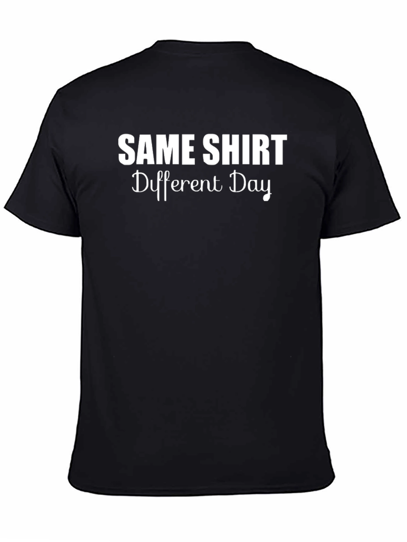 Same Shirt Different Day Graphic Tee