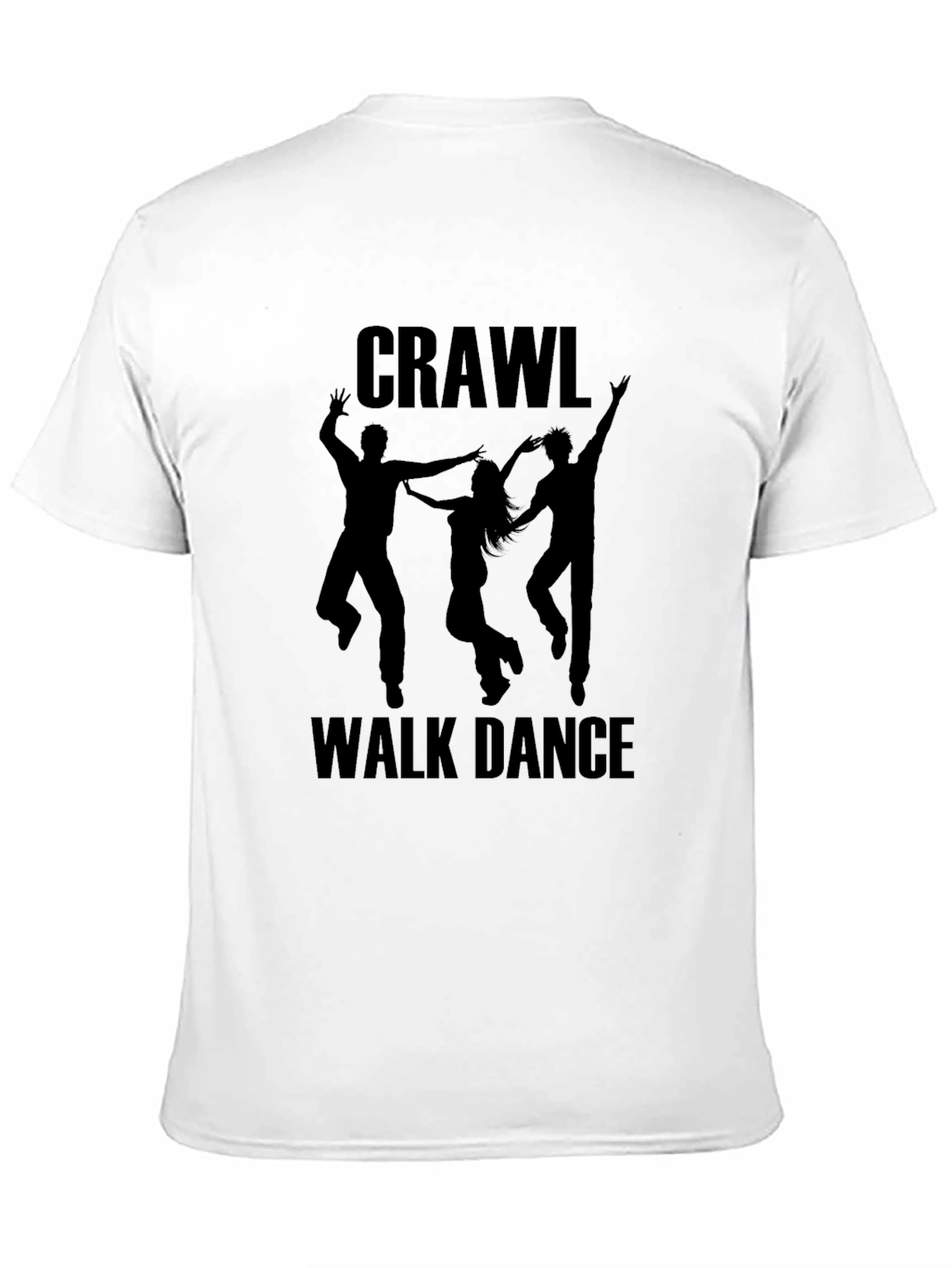 Crawl Walk Dance T-Shirt
