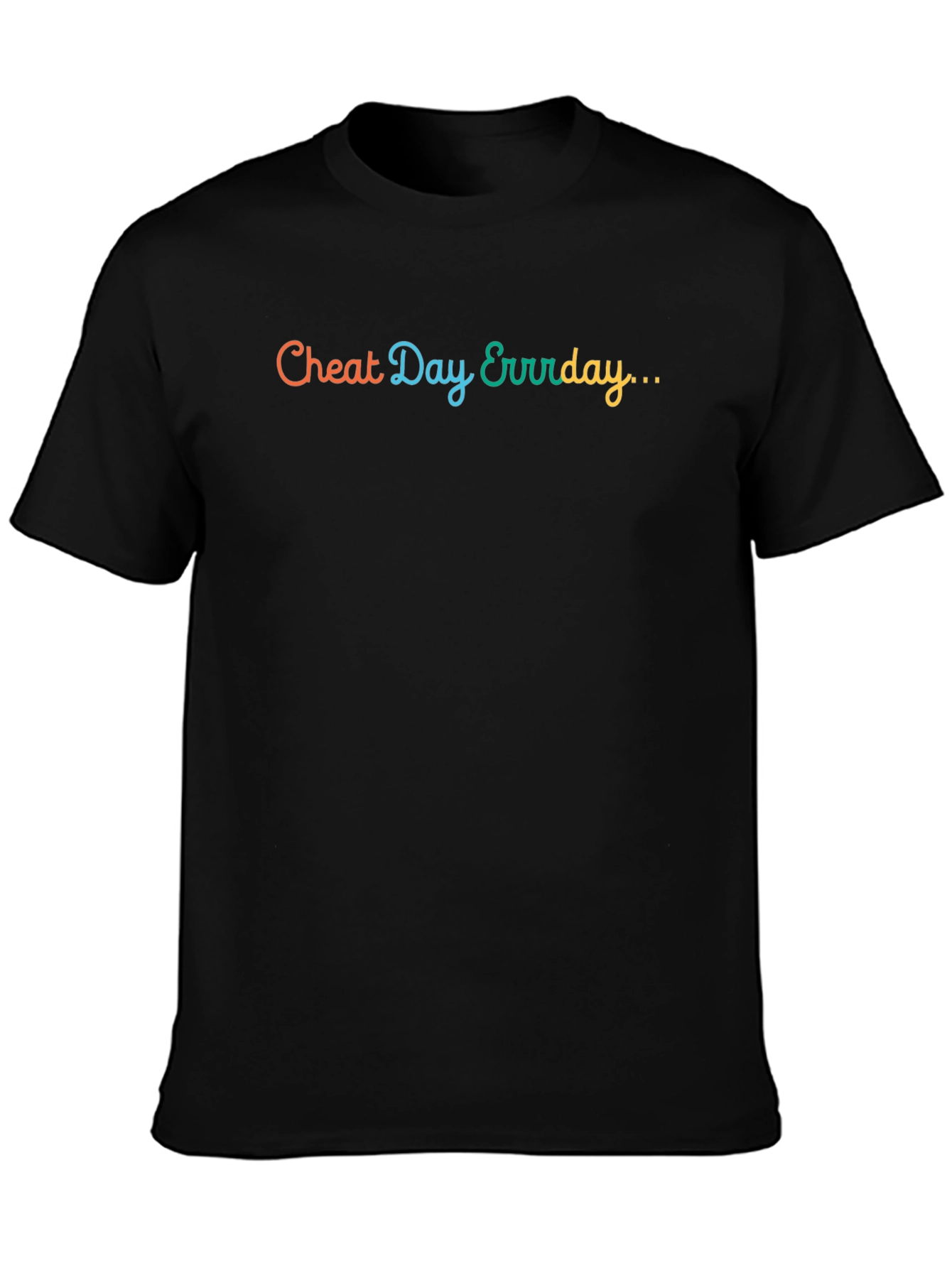 Cheat Day Everyday T-Shirt - Casual Black Tee