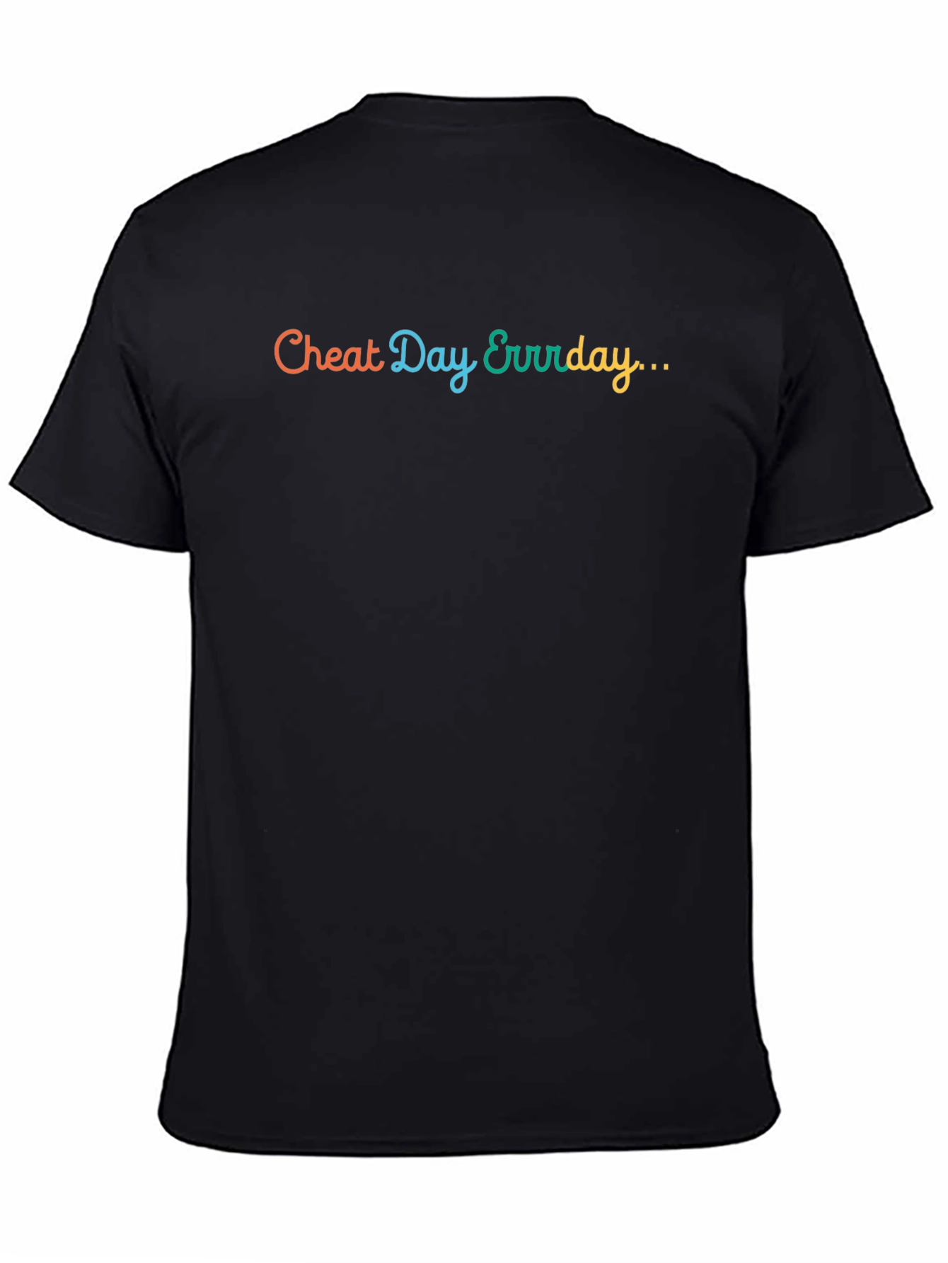 Cheat Day Everyday T-Shirt - Casual Black Tee