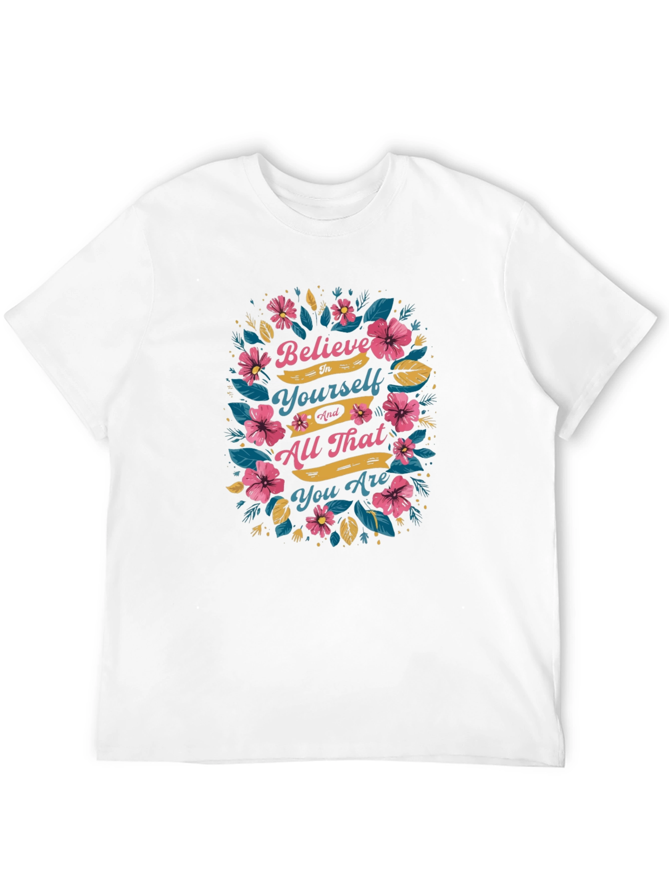 Believe In Yourself Floral Graphic Tee