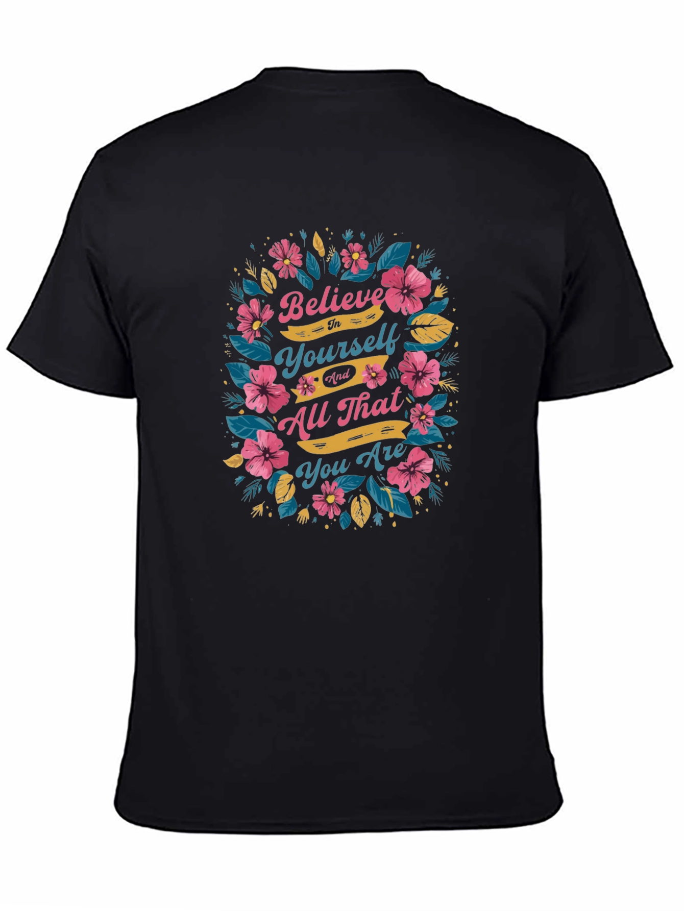 Believe In Yourself Floral Graphic Tee