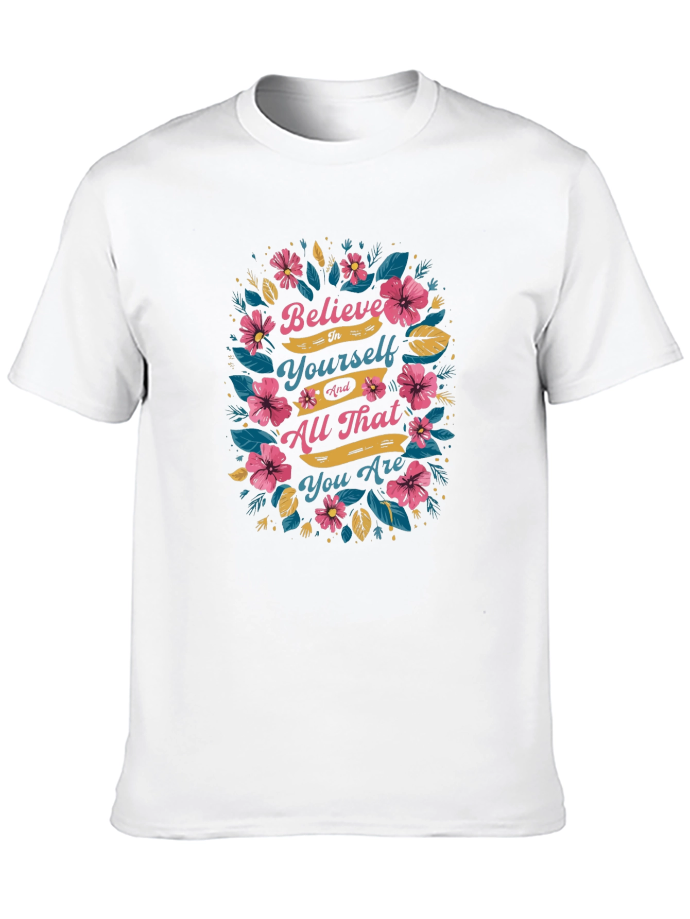 Believe In Yourself Floral Graphic Tee