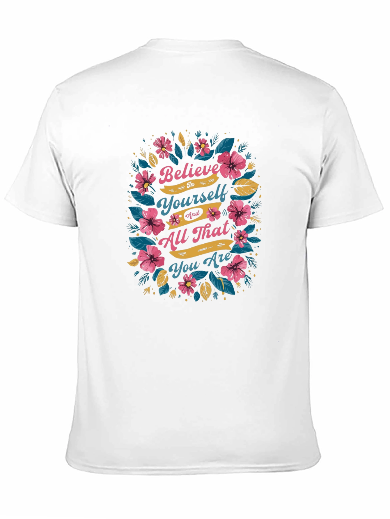 Believe In Yourself Floral Graphic Tee