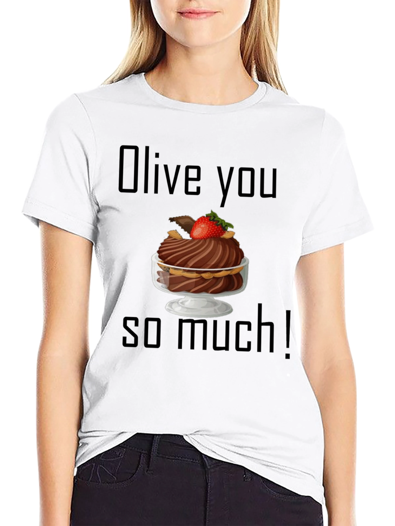 Olive You So Much T-Shirt: Dessert Humor Tee