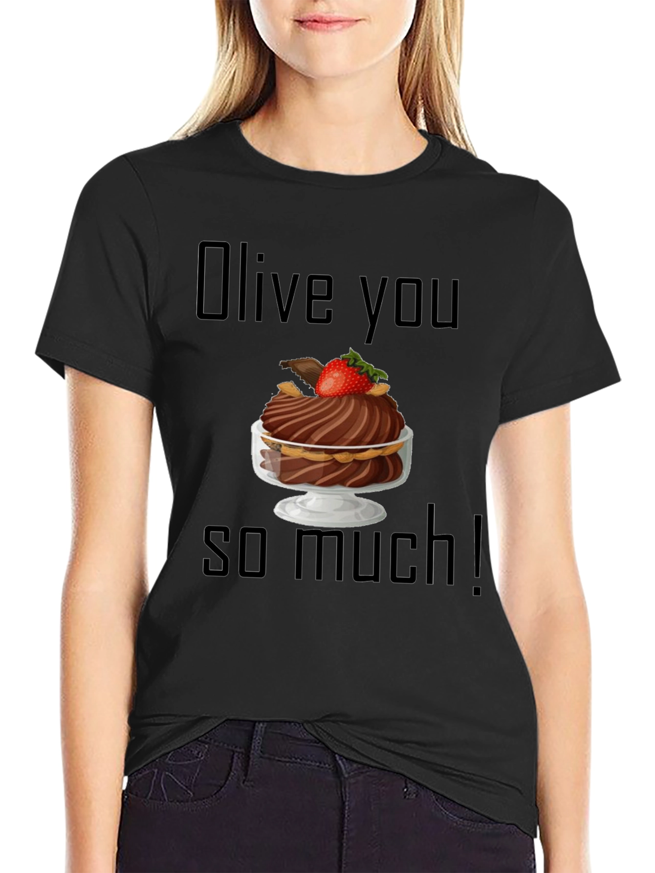 Olive You So Much T-Shirt: Dessert Humor Tee
