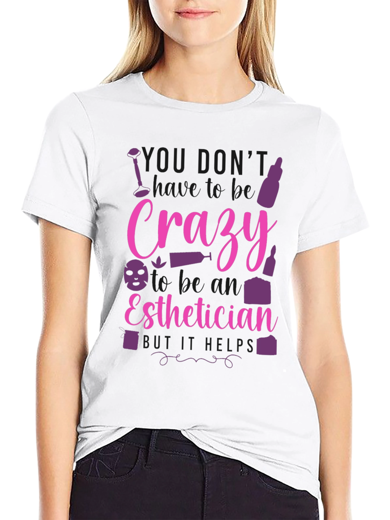 Crazy Esthetician Graphic T-Shirt
