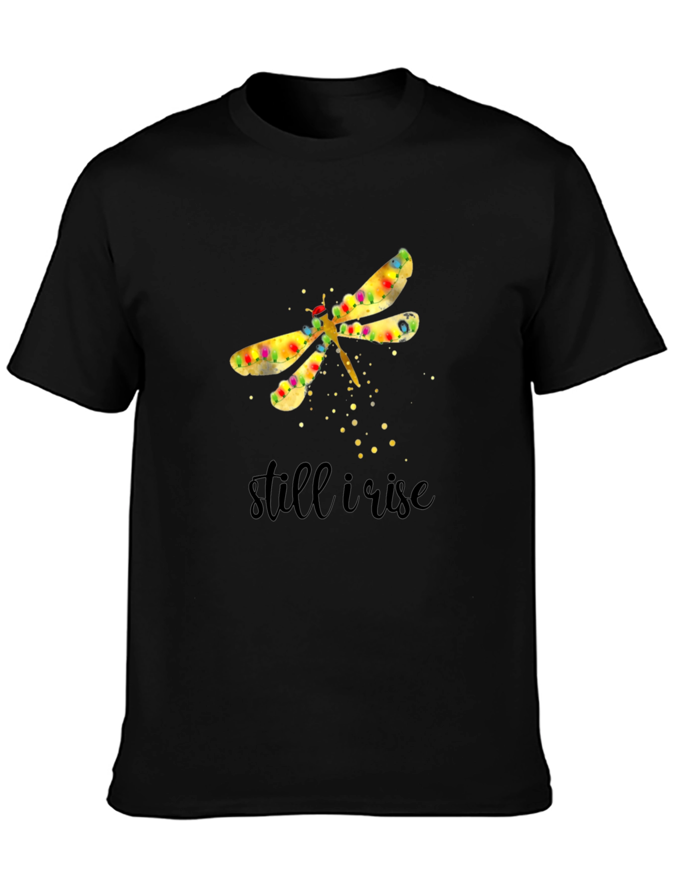 Still I Rise Dragonfly Graphic T-Shirt