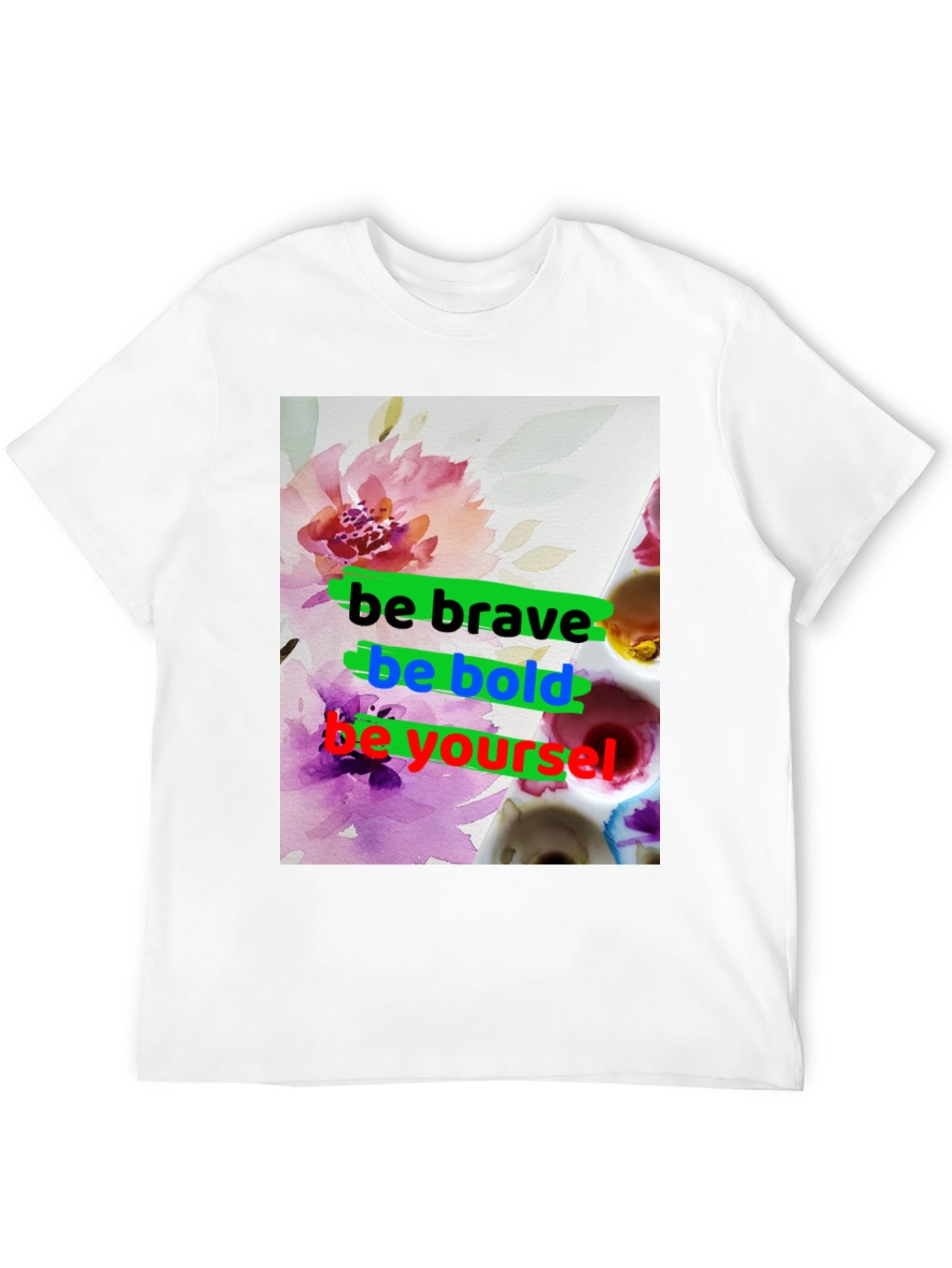 Be Brave T-Shirt - Floral Graphic Tee