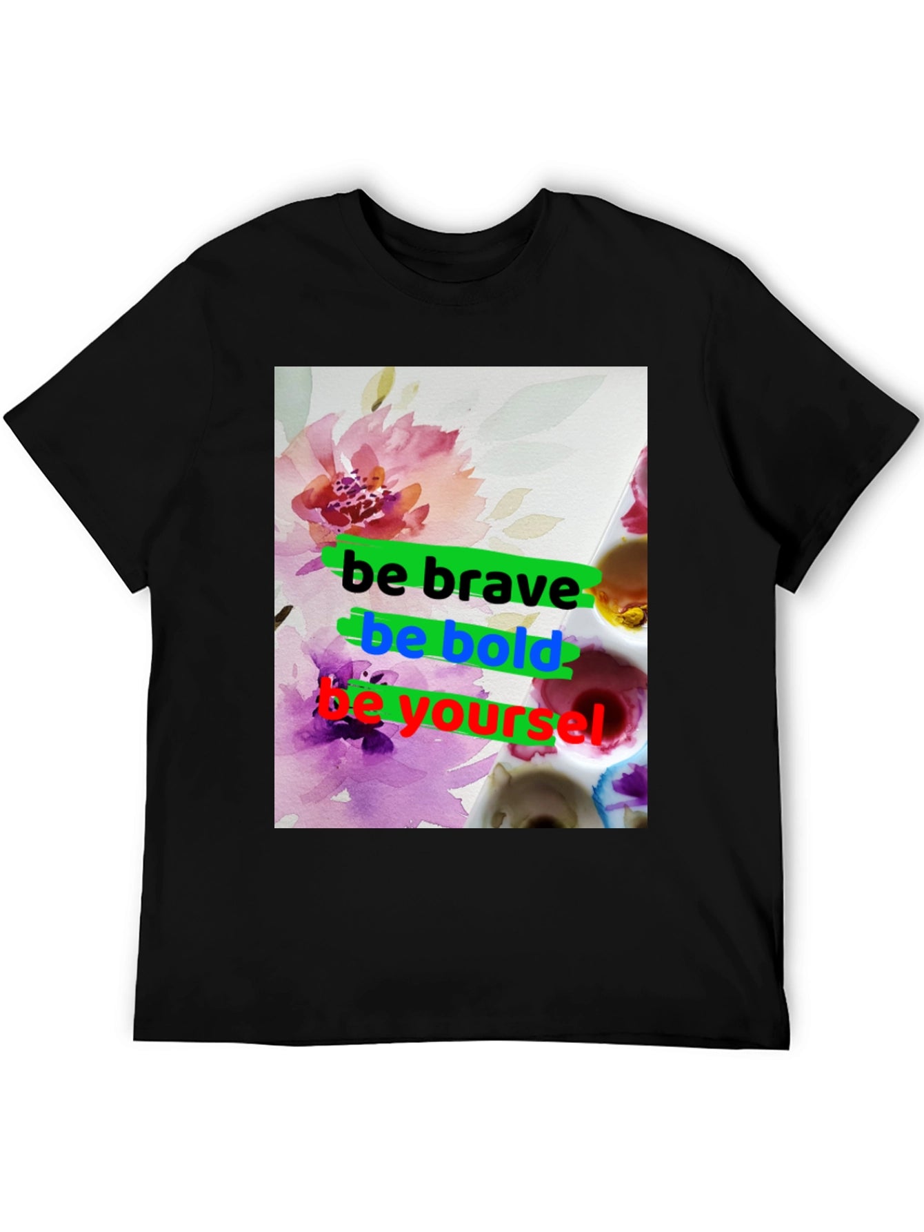 Be Brave T-Shirt - Floral Graphic Tee