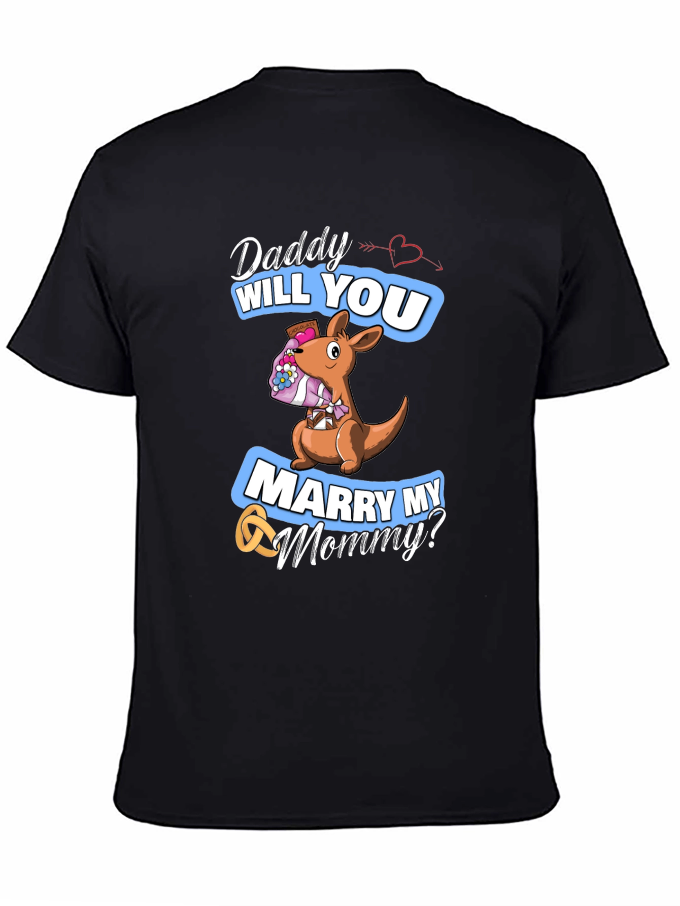 Daddy Will You Marry My Mommy T-Shirt