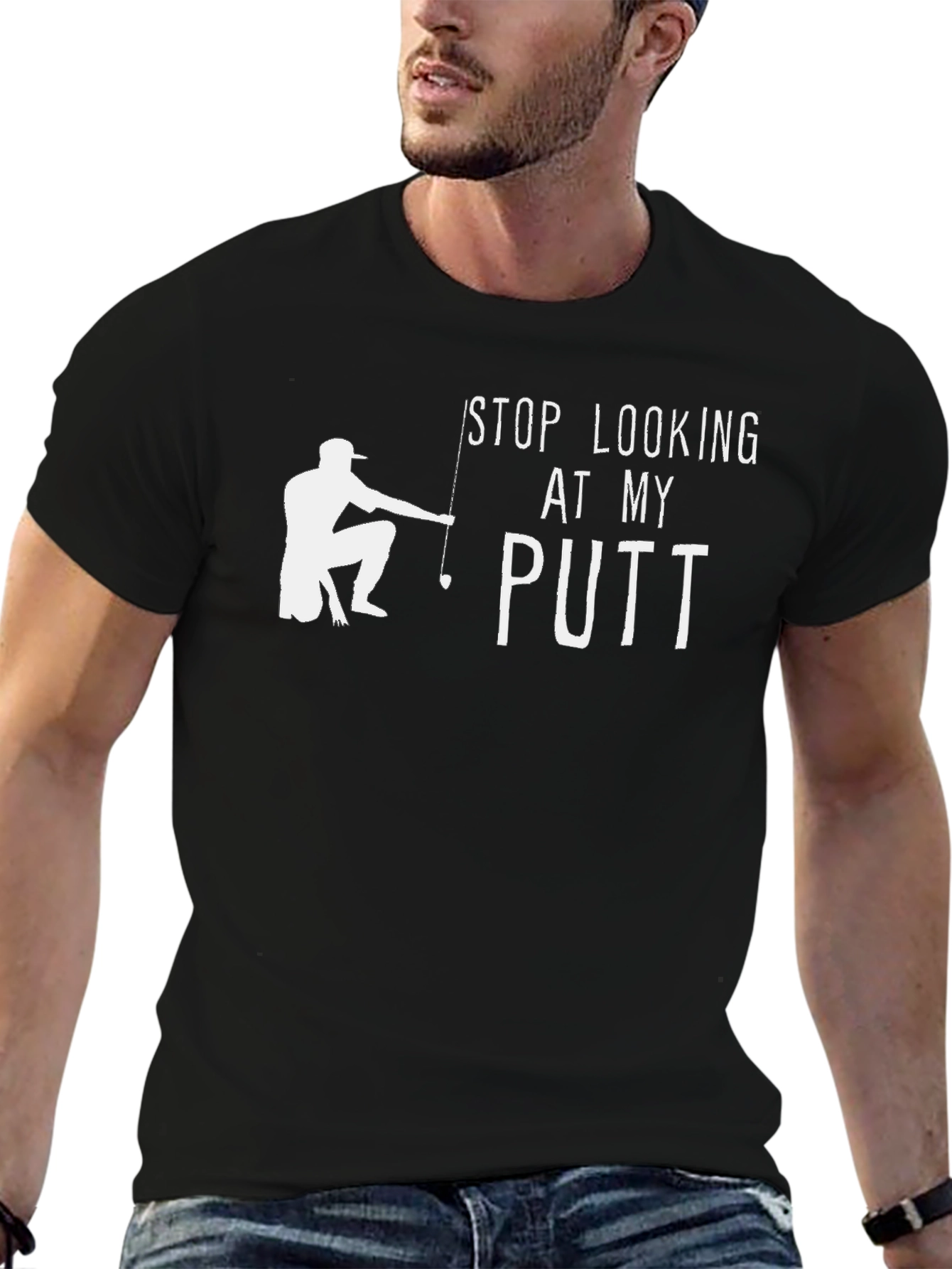 Funny Golf T-Shirt - Stop Looking At My Putt