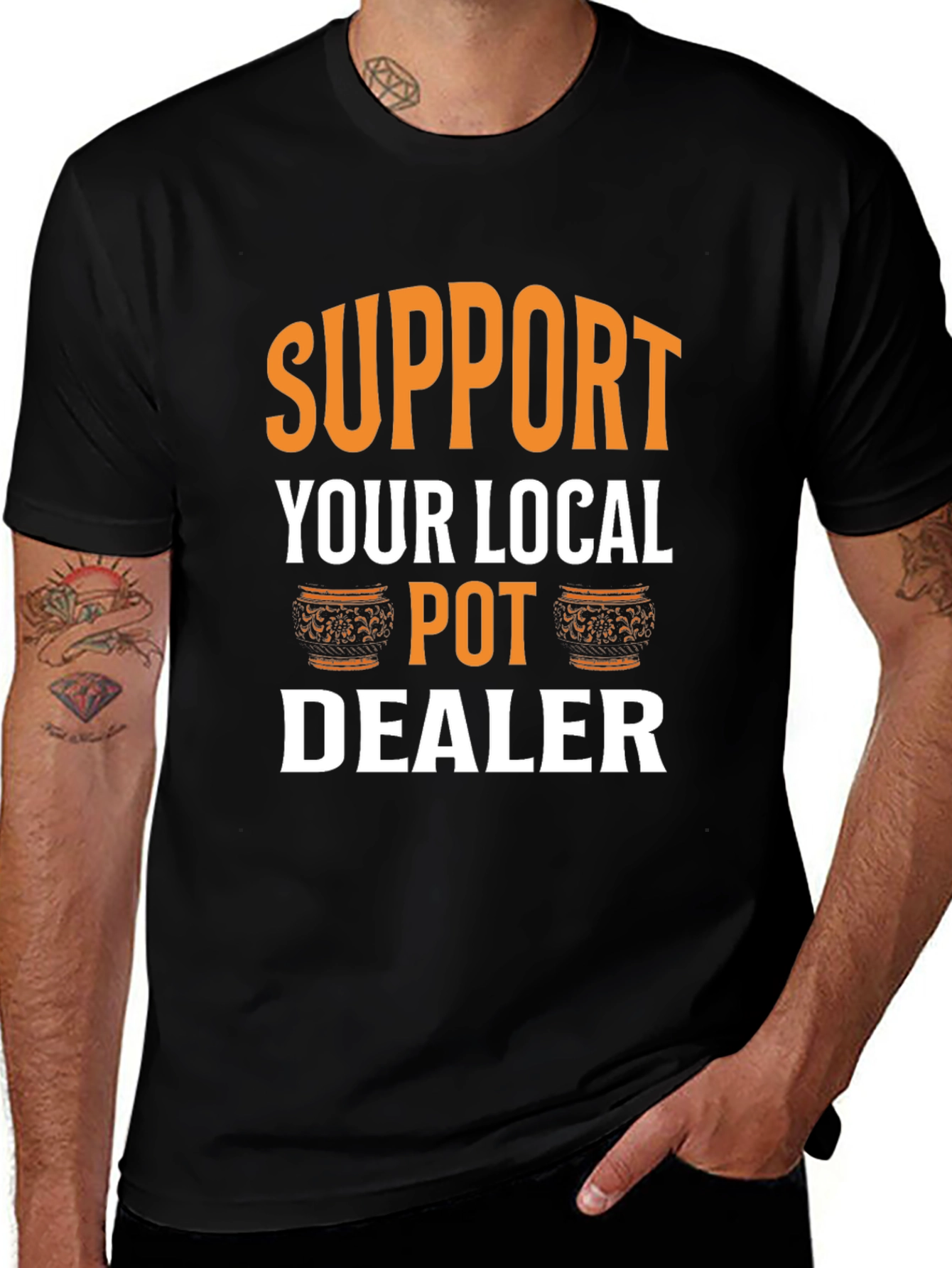 Support Your Local Pot Dealer Graphic Tee