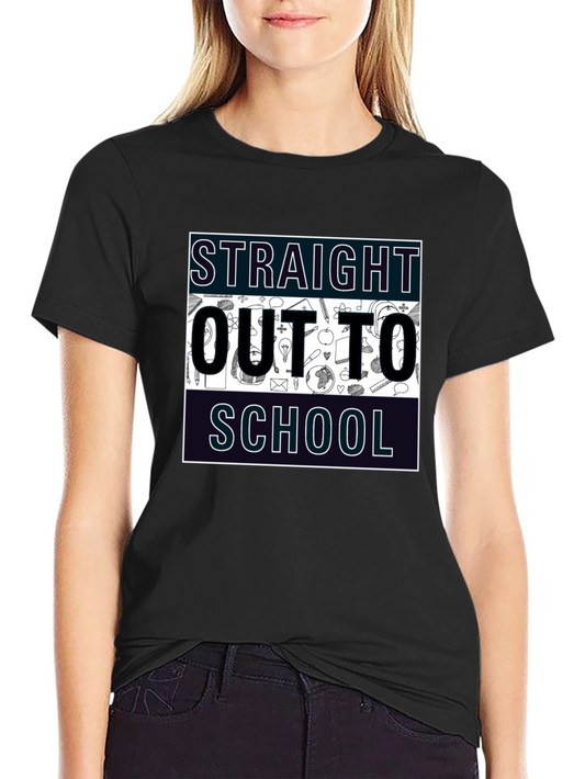 Straight Outta School Graphic Tee - Graduation Gift