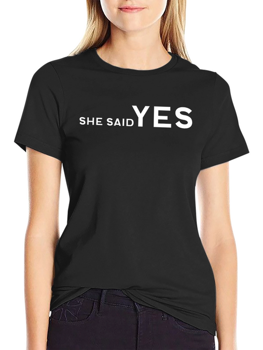She Said Yes T-Shirt - Engagement Gift