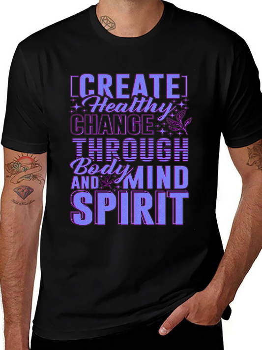 Create Healthy Change T-Shirt - Body Mind Spirit