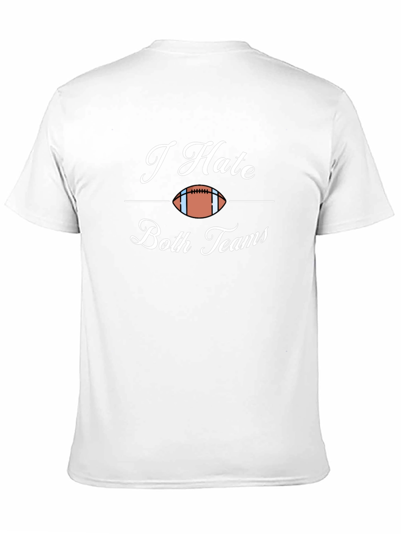 I Hate Both Teams T-Shirt - Funny Football Tee