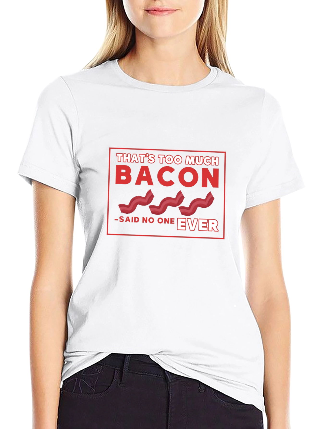 Bacon Lover Tee - Thats Too Much Bacon