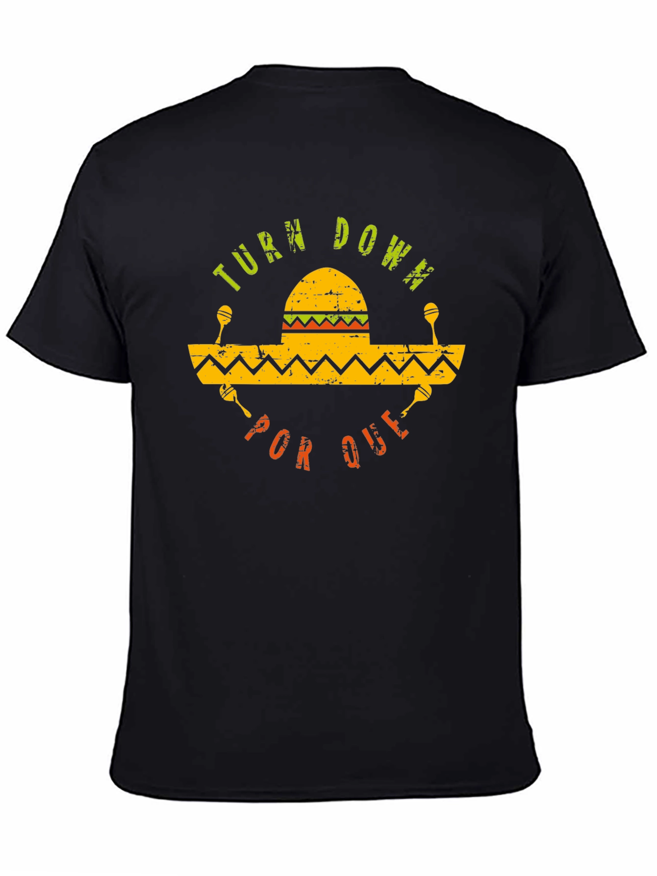 Turn Down Por Que Sombrero Maracas Graphic T-Shirt