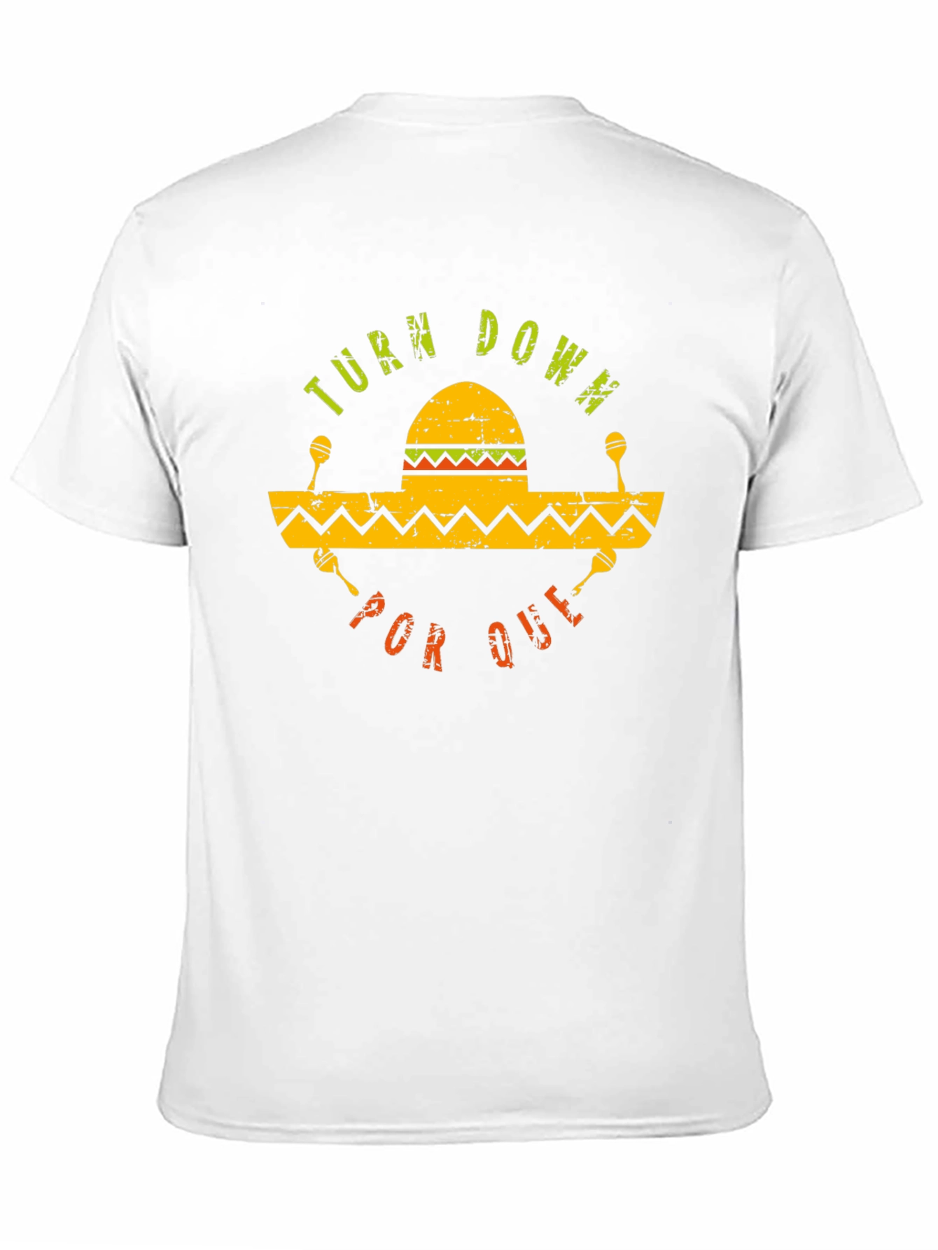 Turn Down Por Que Sombrero Maracas Graphic T-Shirt