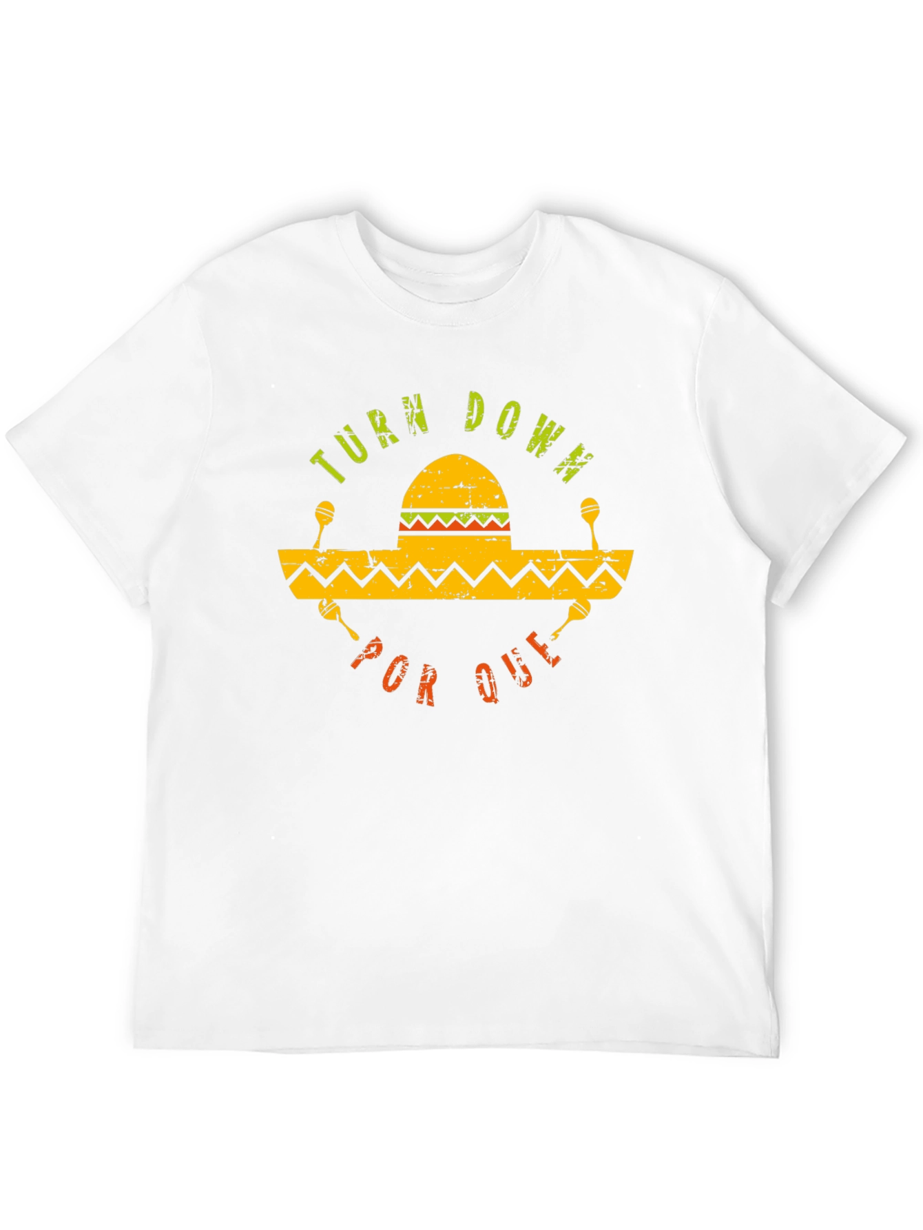 Turn Down Por Que Sombrero Maracas Graphic T-Shirt