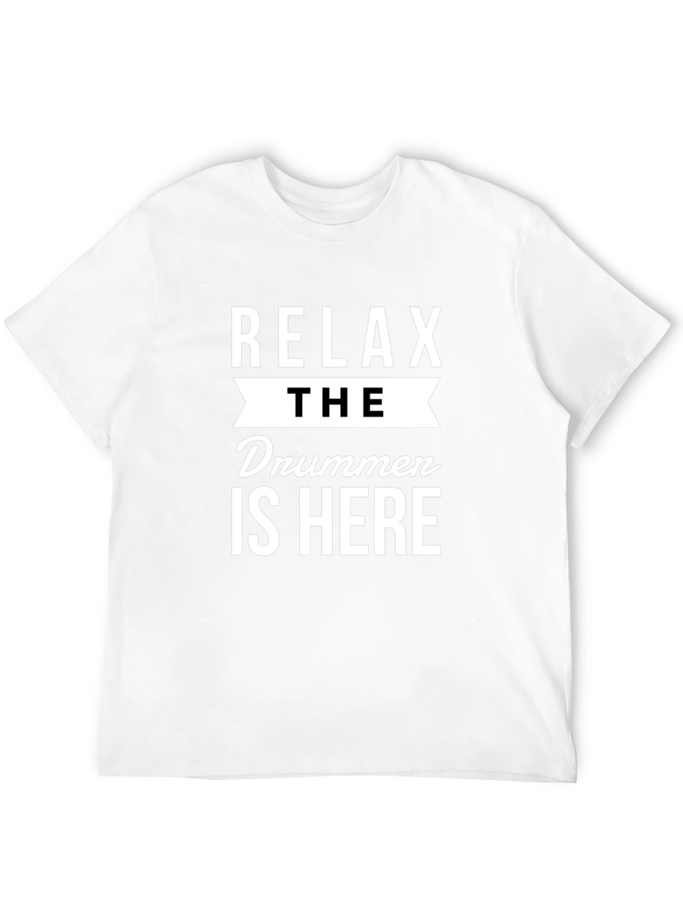 Relax The Drummer is Here Graphic Tee - Black