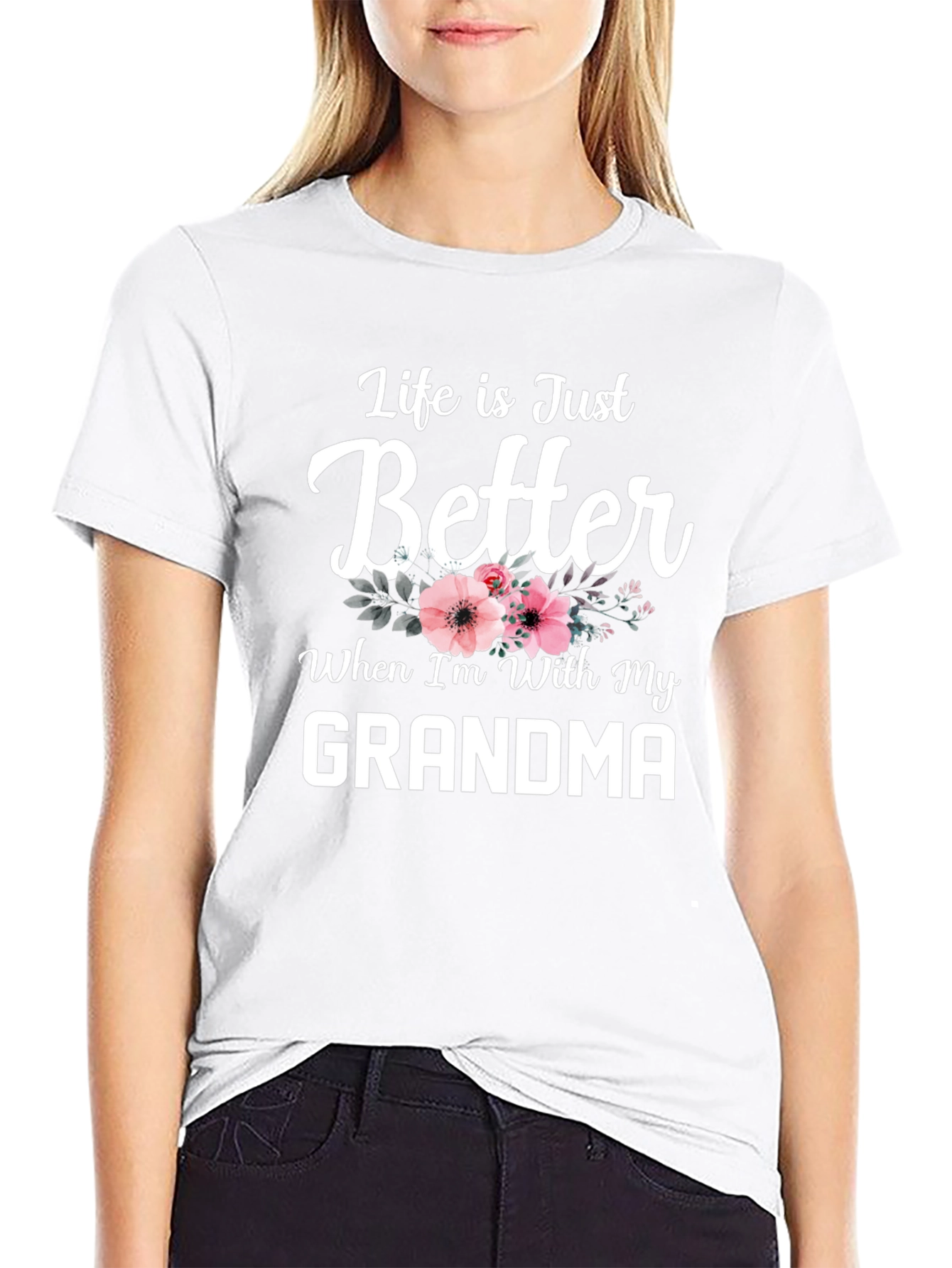 Life is Just Better with Grandma T-Shirt