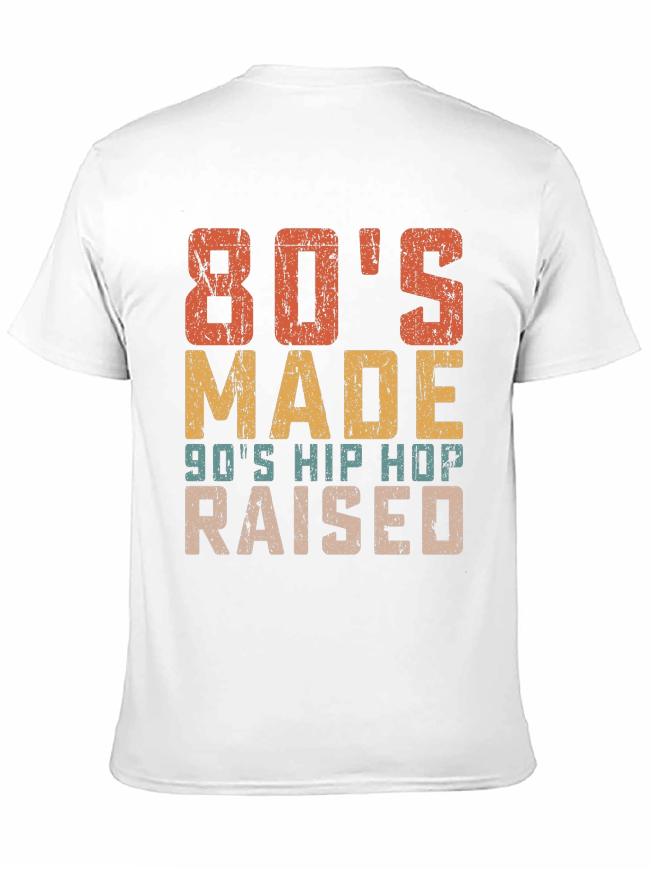 80s Made 90s Hip Hop Raised Retro T-Shirt
