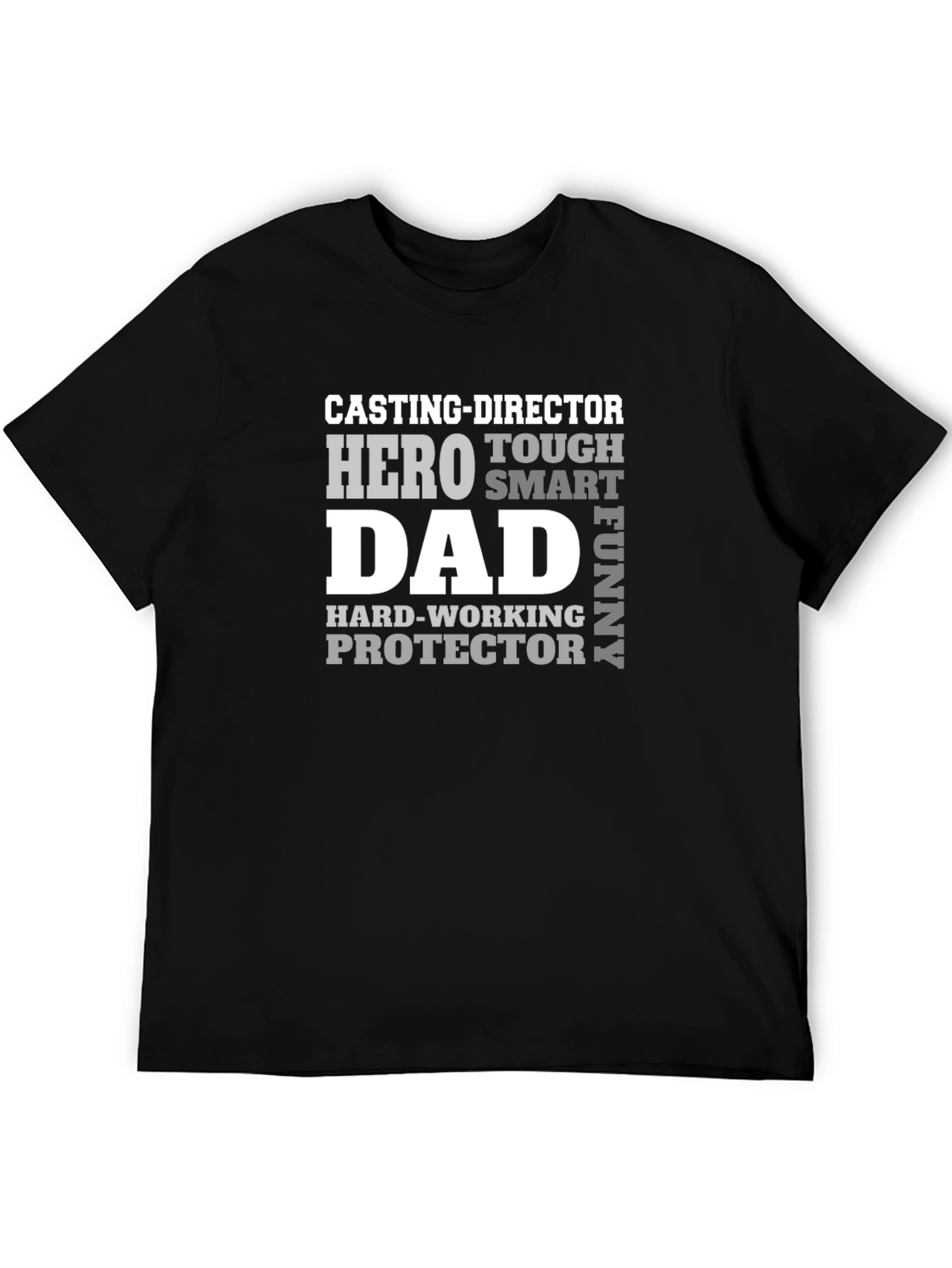 Casting Director Dad T-Shirt: Hero Tough Smart Funny