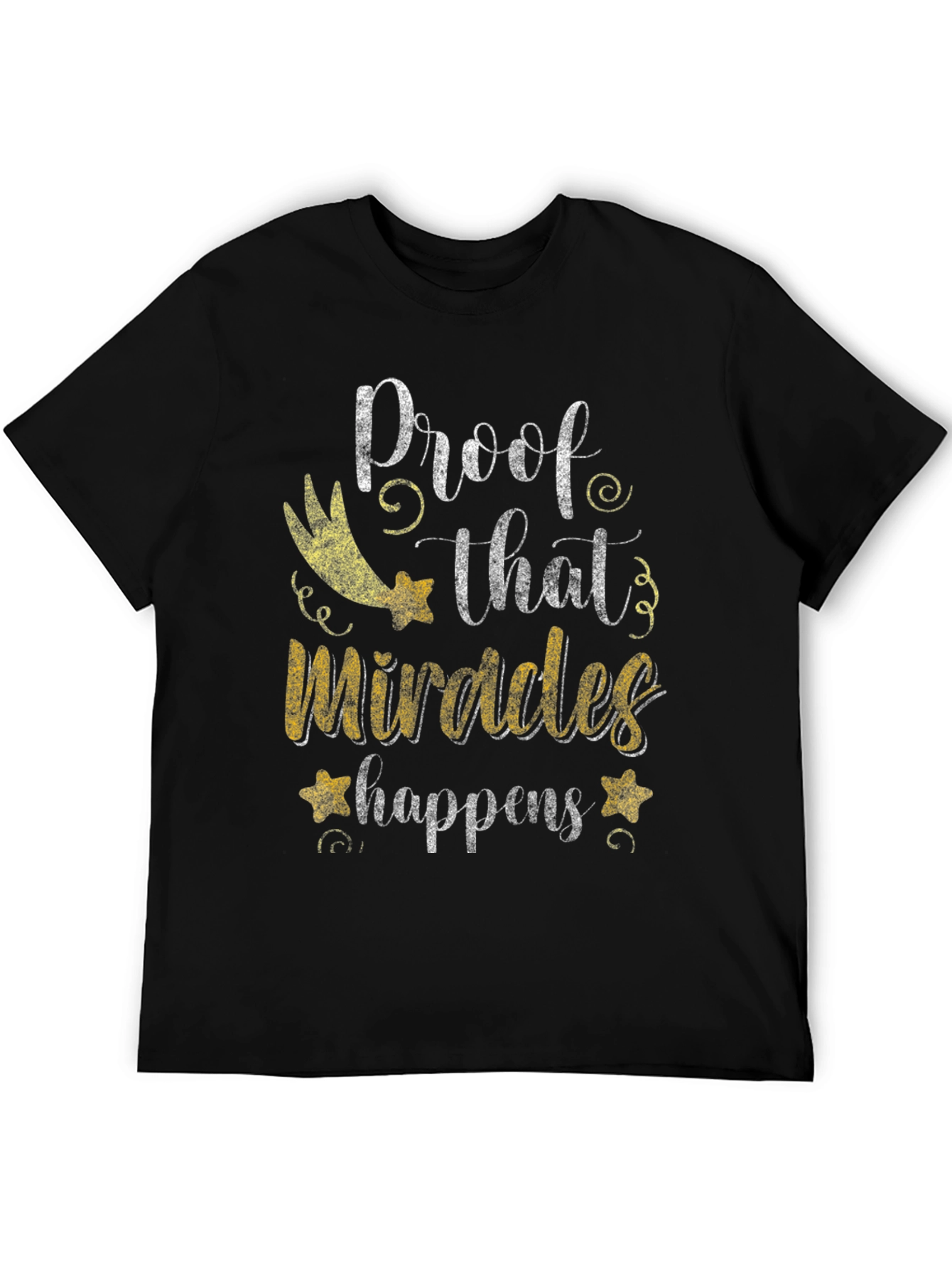 Miracles Happen T-Shirt