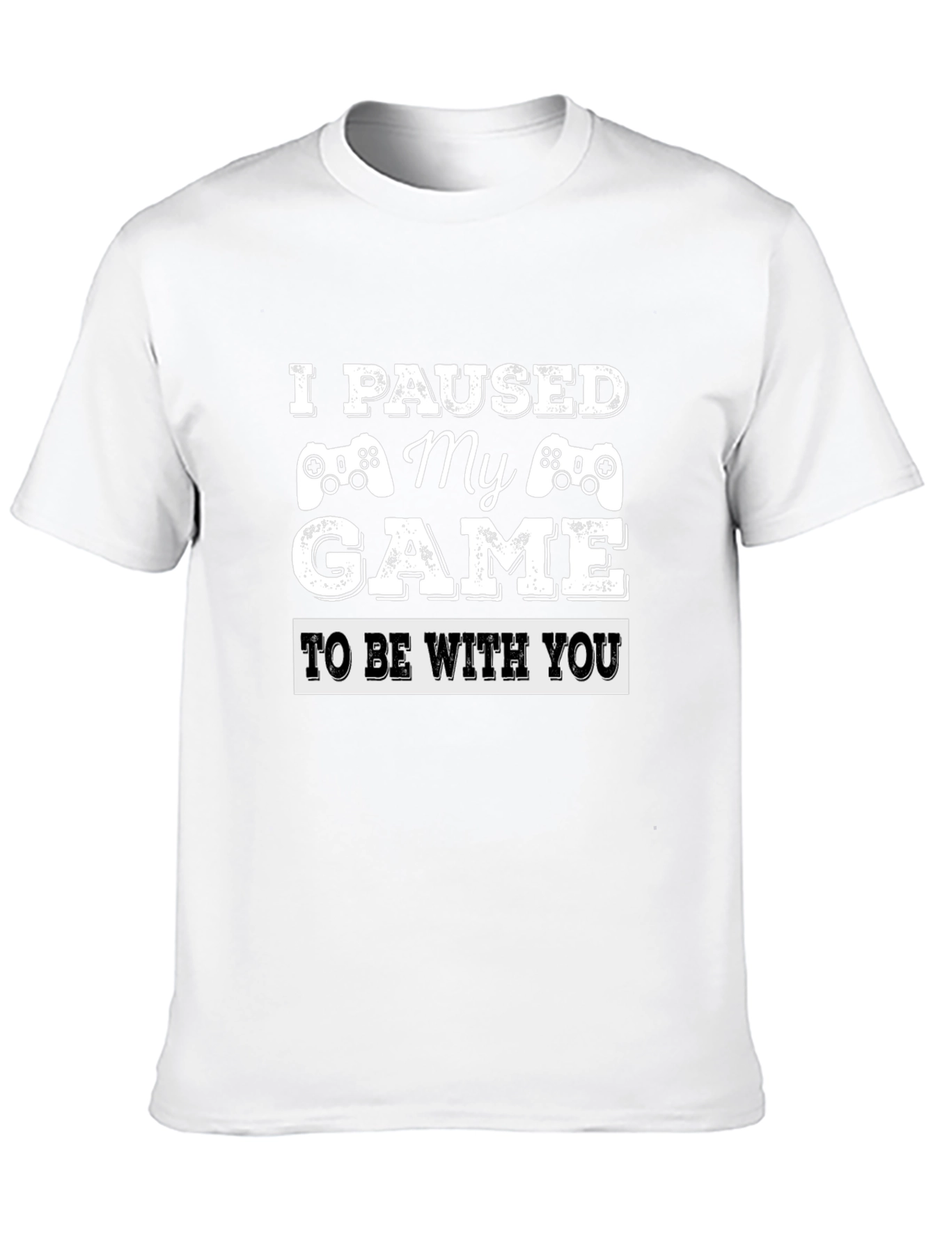 I Paused My Game T-Shirt - Gamer Gift