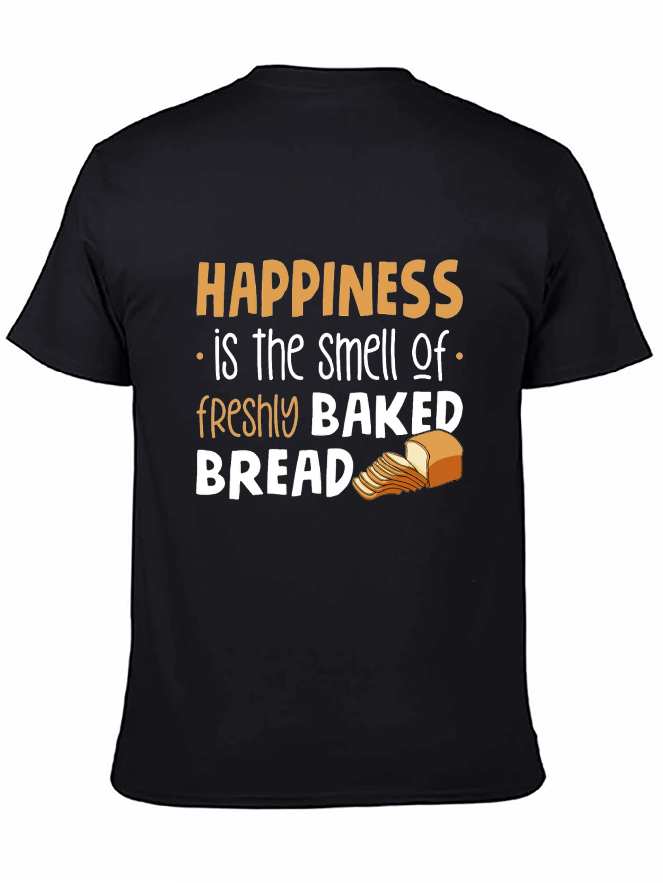 Happiness is Freshly Baked Bread T-Shirt