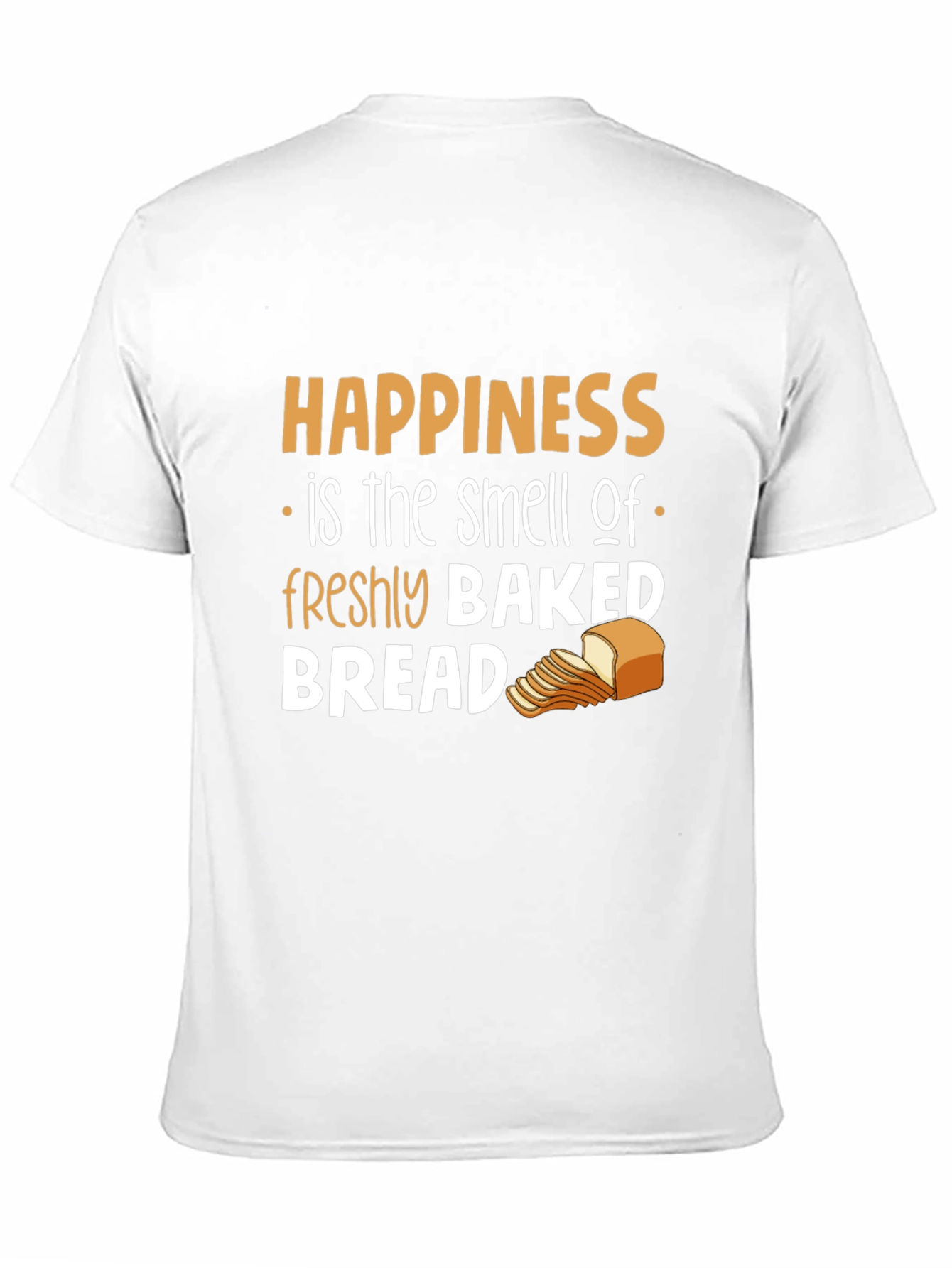 Happiness is Freshly Baked Bread T-Shirt