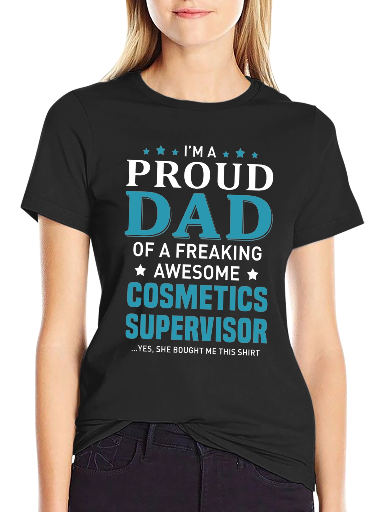 Proud Dad of a Cosmetics Supervisor T-Shirt