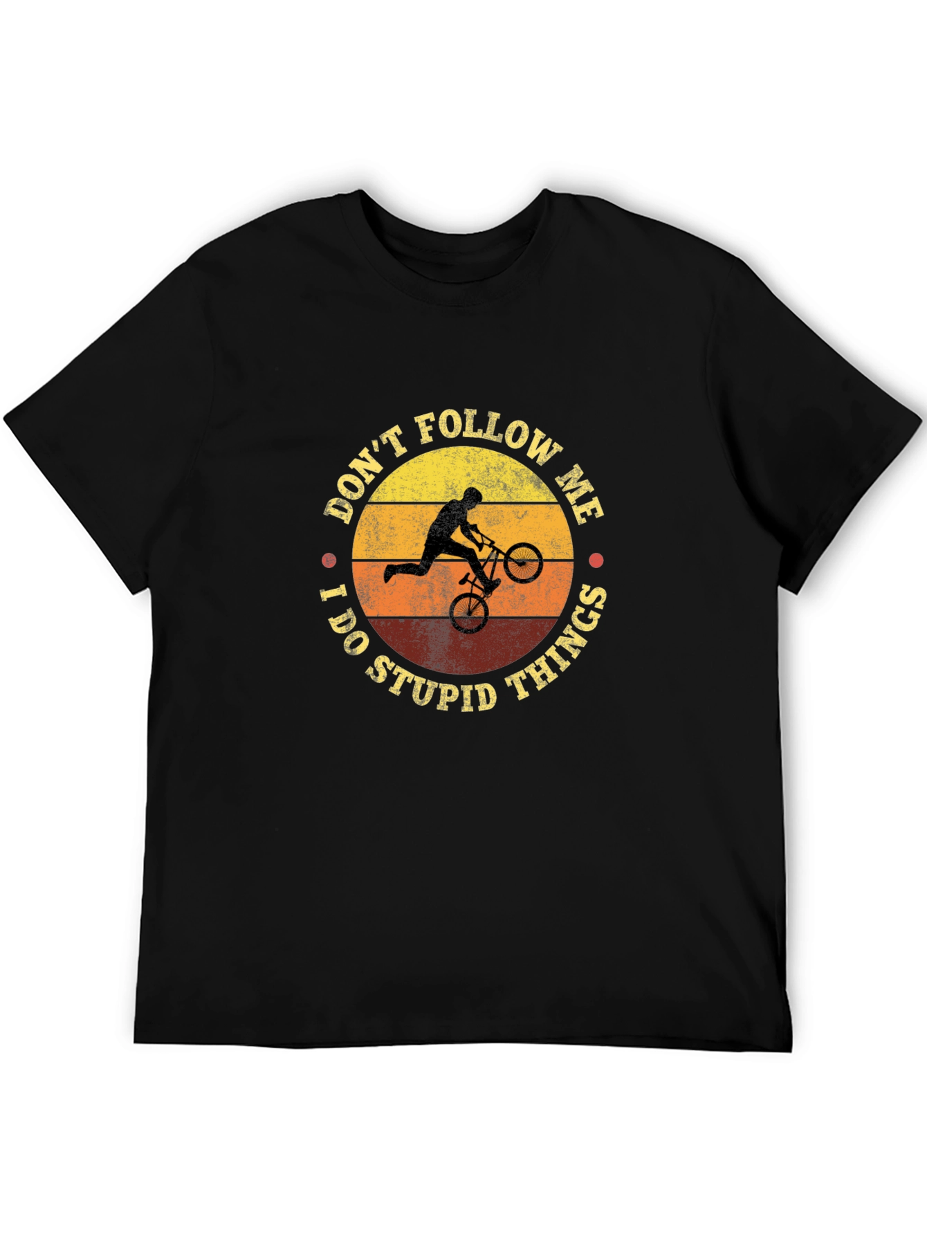 Dont Follow Me Funny Biker T-Shirt