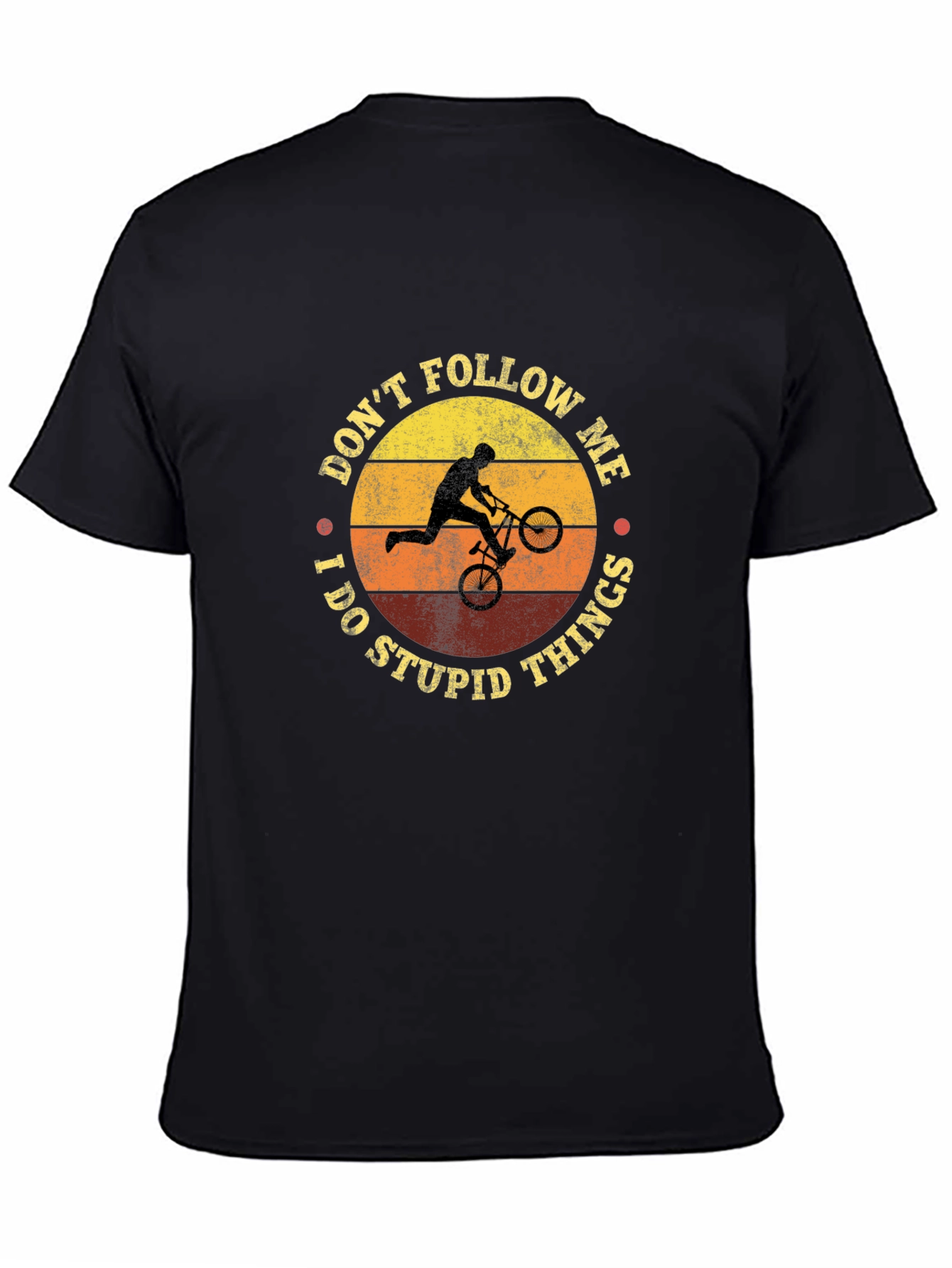 Dont Follow Me Funny Biker T-Shirt