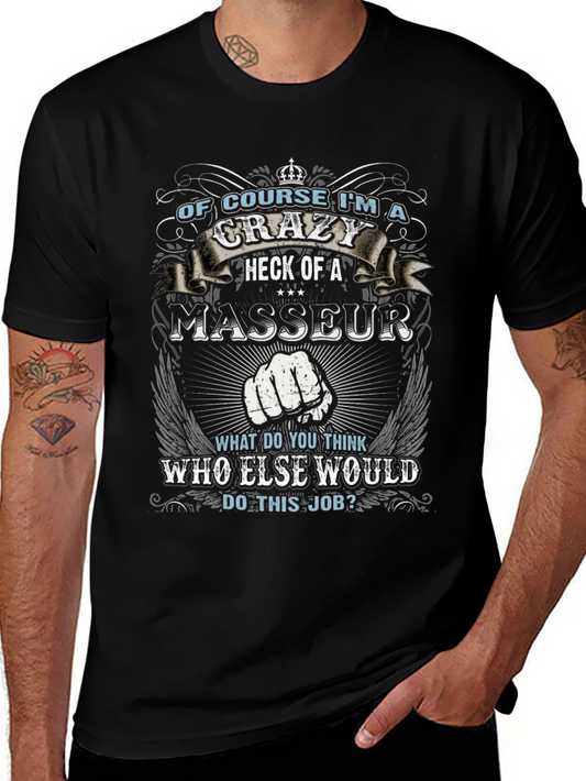 Crazy Masseur Graphic Tee - Novelty Design T-Shirt