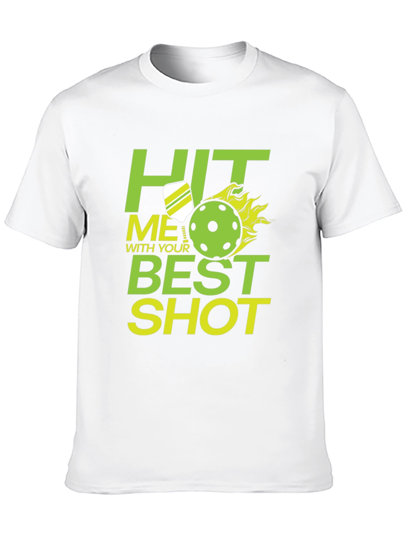 Pickleball Hit Me With Your Best Shot T-Shirt