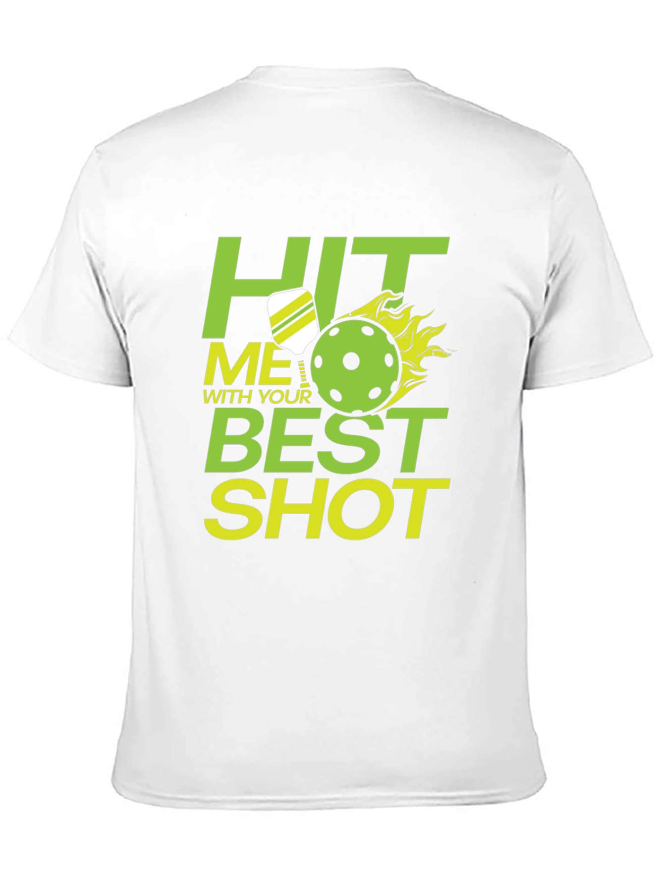 Pickleball Hit Me With Your Best Shot T-Shirt