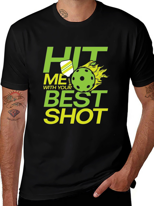 Pickleball Hit Me With Your Best Shot T-Shirt